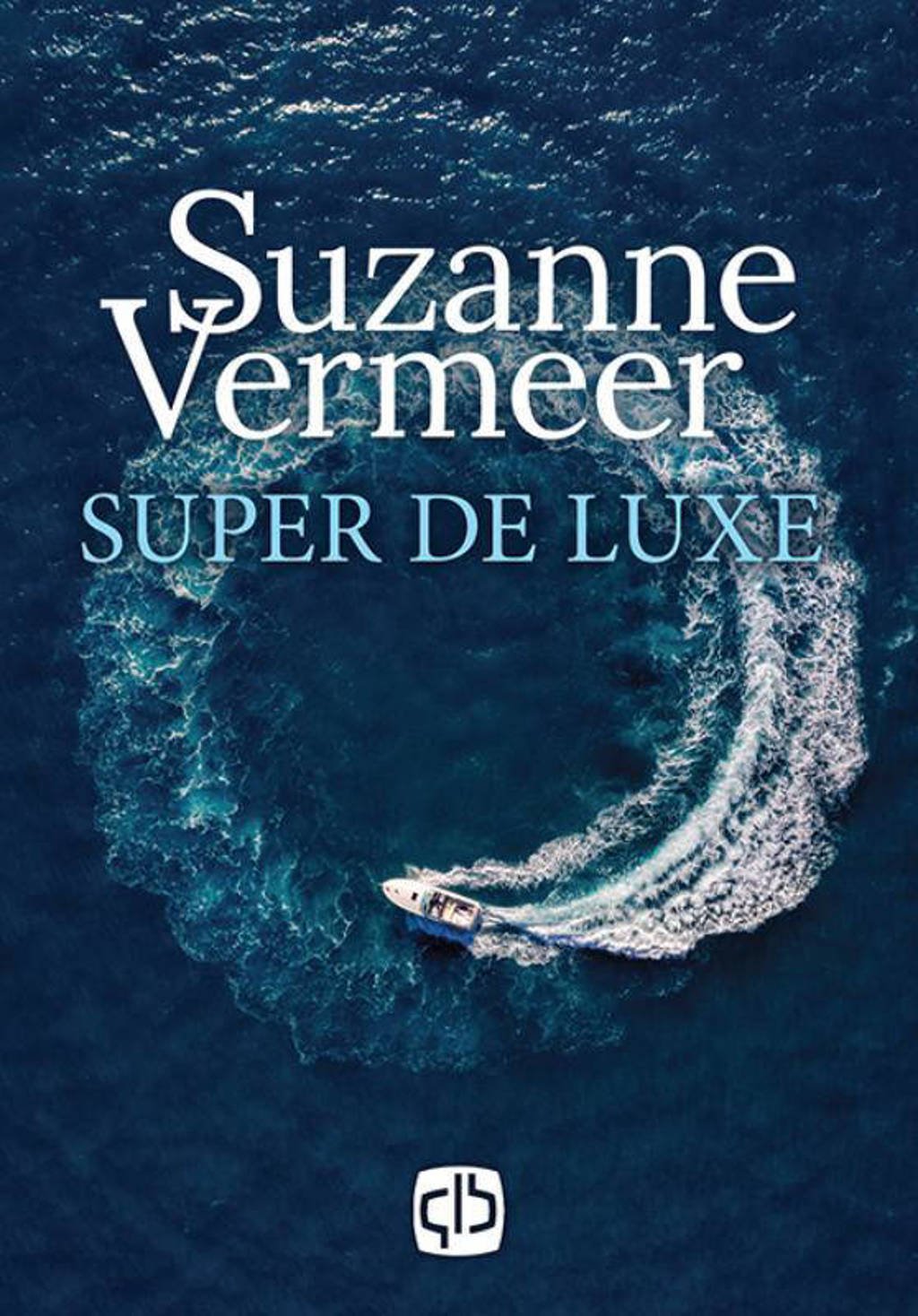 Super de luxe - Suzanne Vermeer