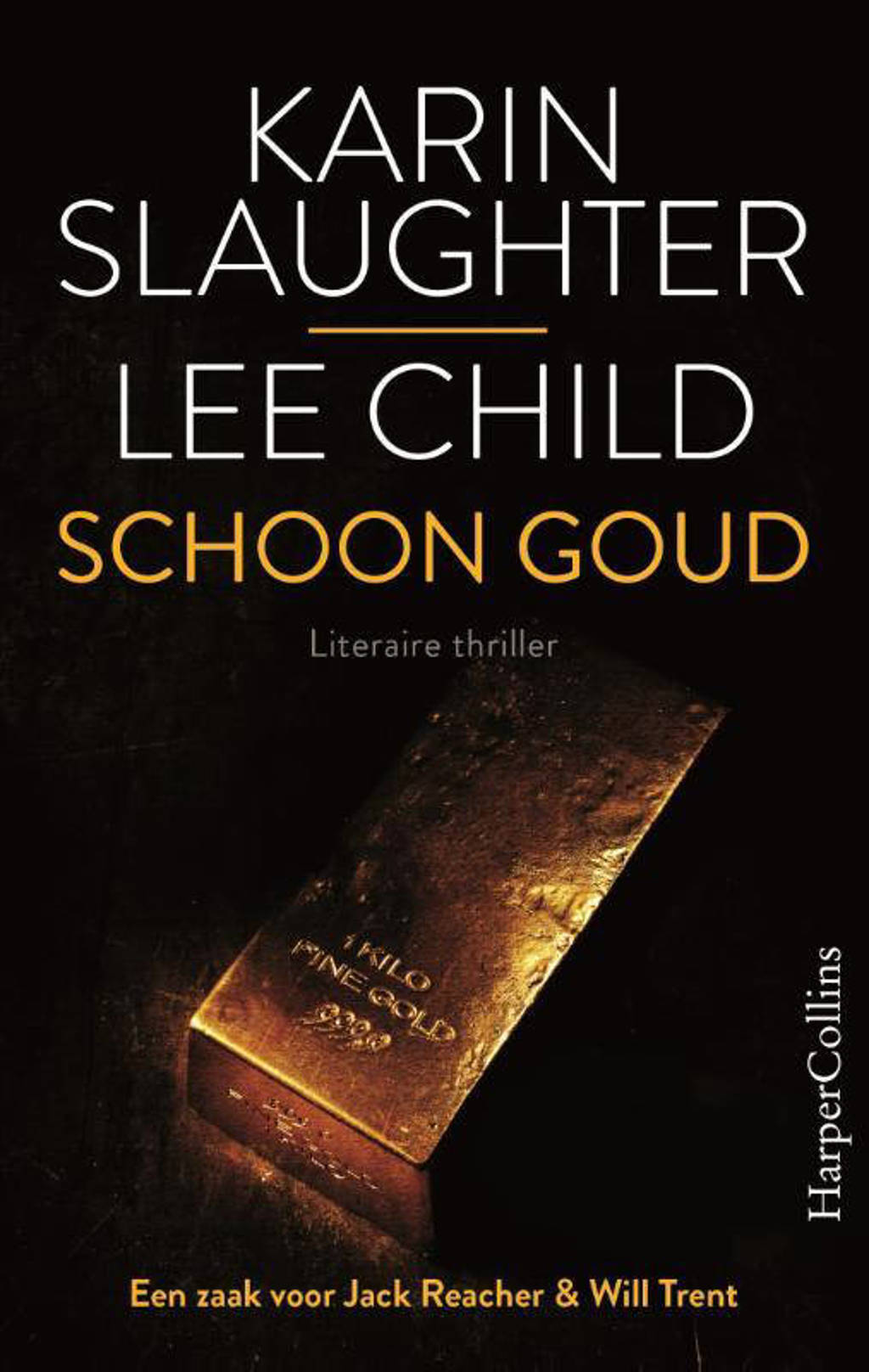 Schoon goud - Karin Slaughter en Lee Child