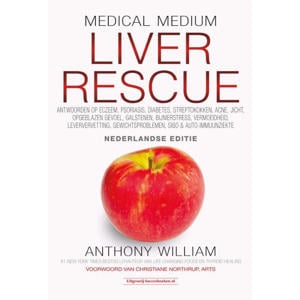Medical Medium Liver Rescue Nederlandse Editie - Anthony William