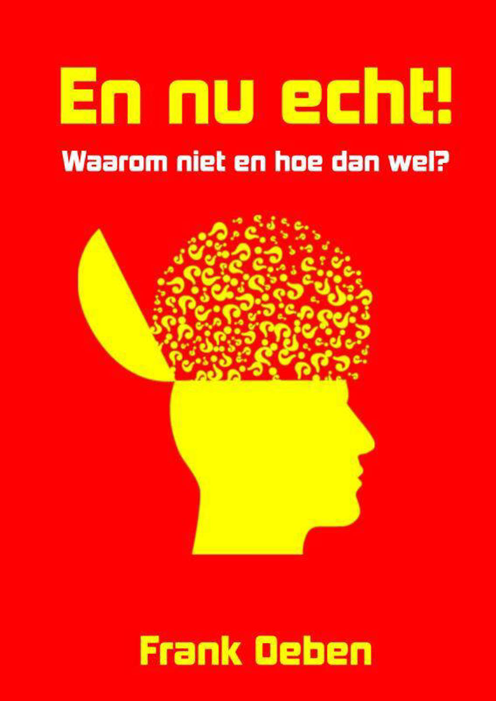 En nu echt! - Frank Oeben