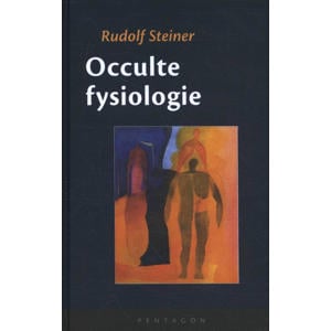 Occulte fysiologie - Rudolf Steiner