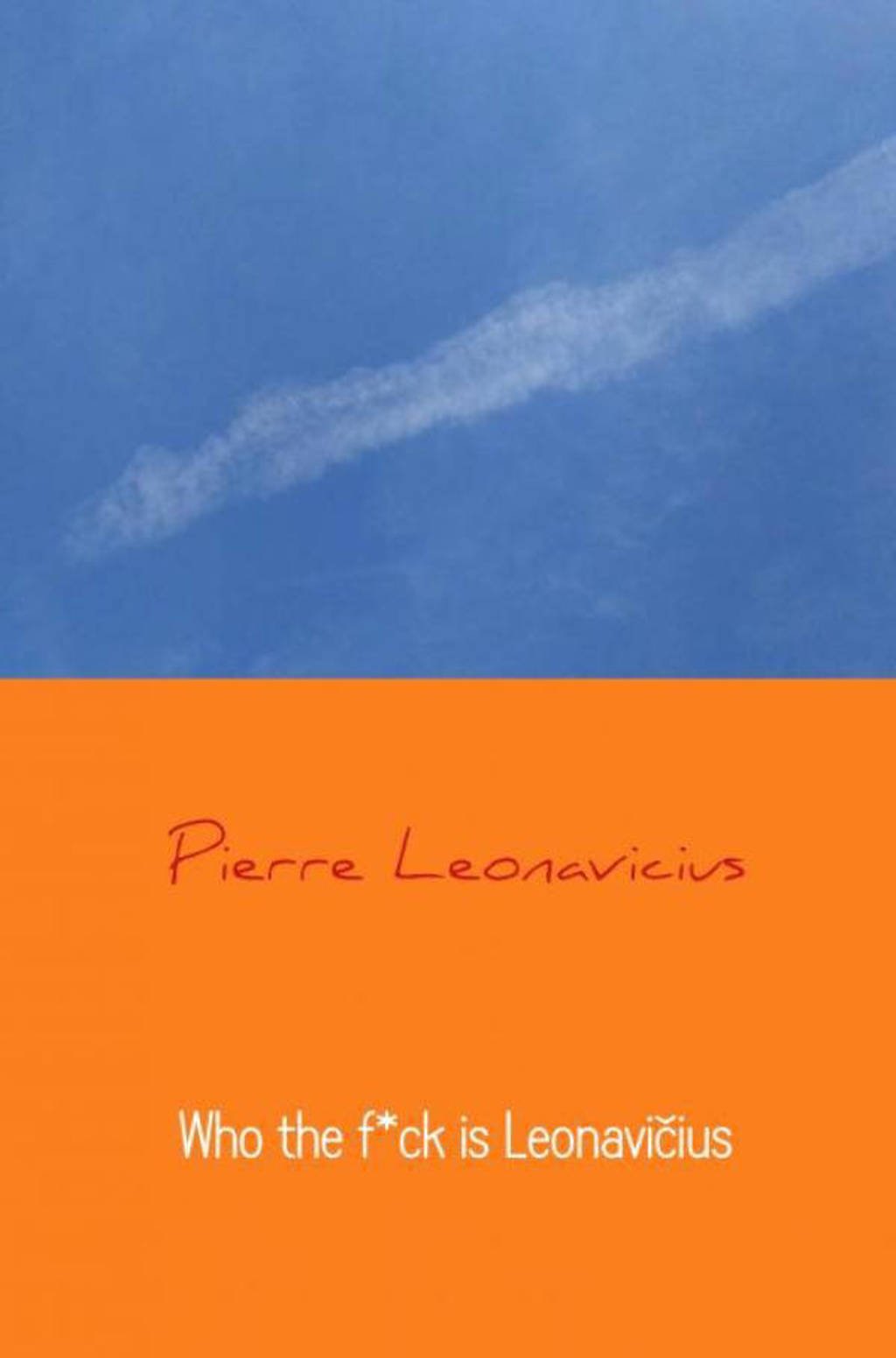Who the f*ck is Leonavičius - Pierre Leonavicius