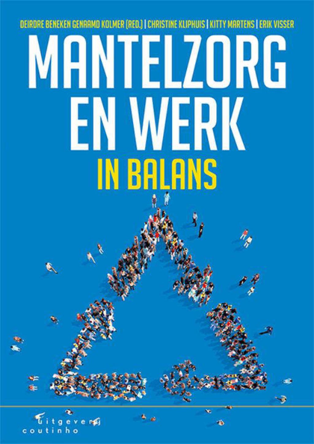 Mantelzorg en werk in balans - Deirdre Beneken, Christine Kliphuis, Kitty Martens, e.a.