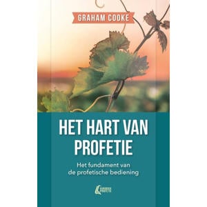 Handboek Profetie: Het hart van profetie - Graham Cooke