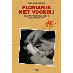Florianis niet voorbij - Mirjam Louwen van Bekkum