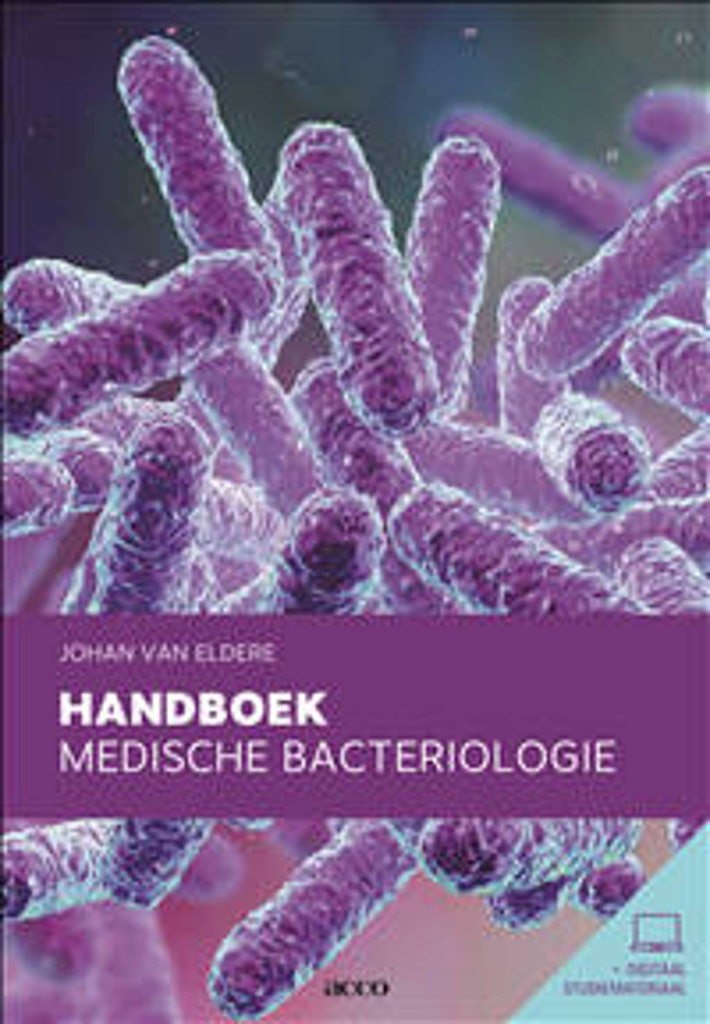 Handboek medische bacteriologie - Johan Van Eldere