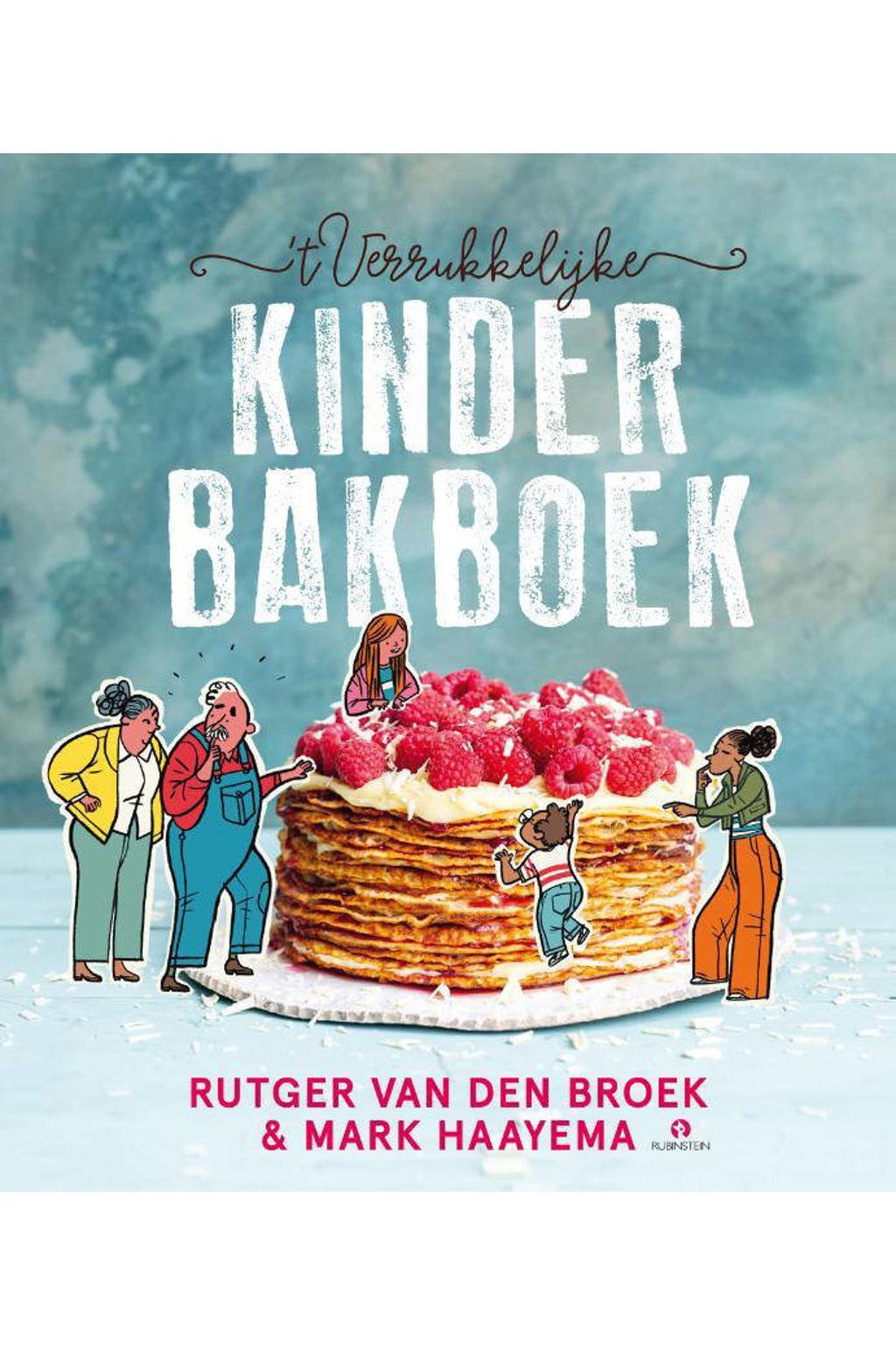 ’t Verrukkelijke kinderbakboek - Rutger van den Broek en Mark Haayema