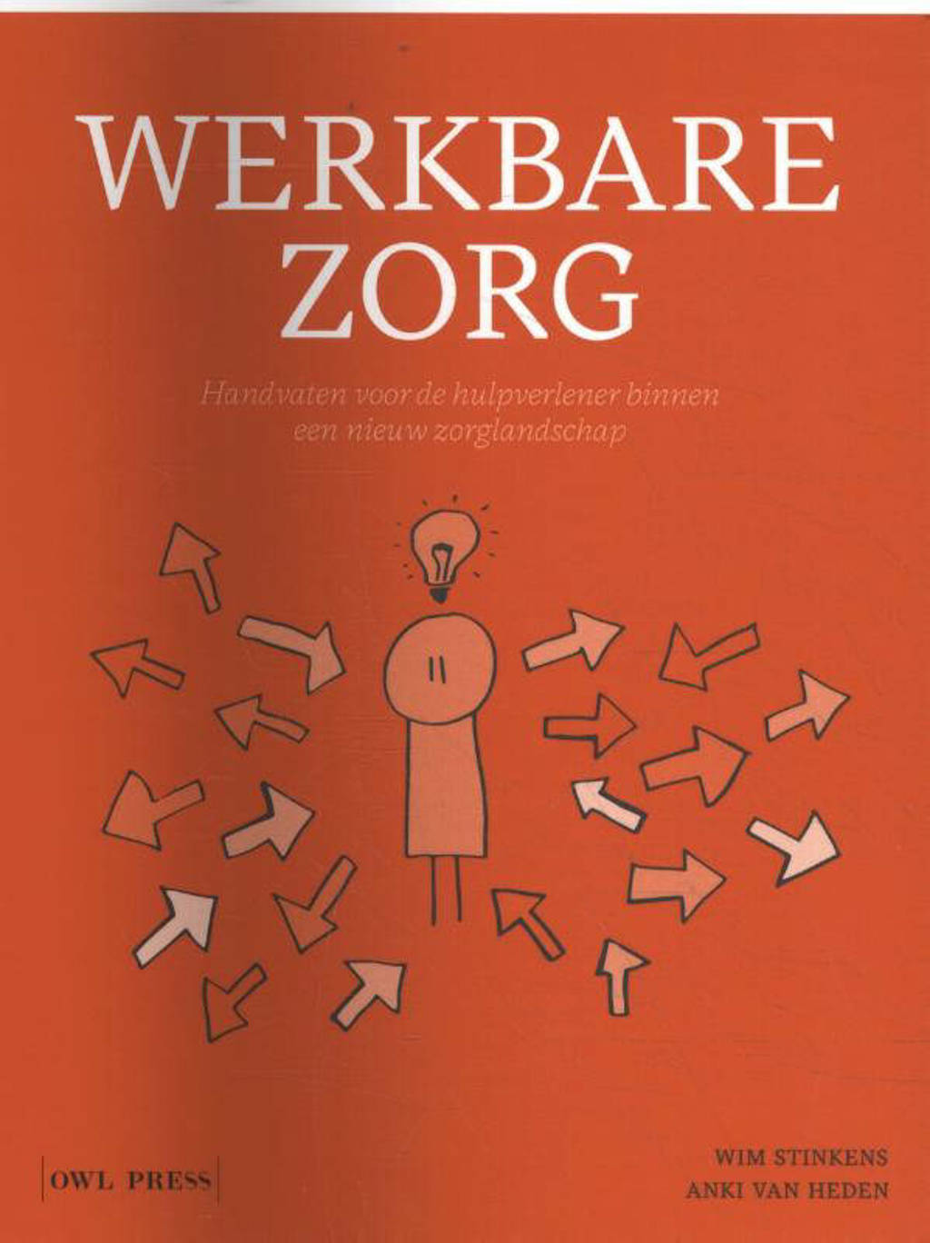 Werkbare zorg - Wim Stinkens en Anki Van Heden