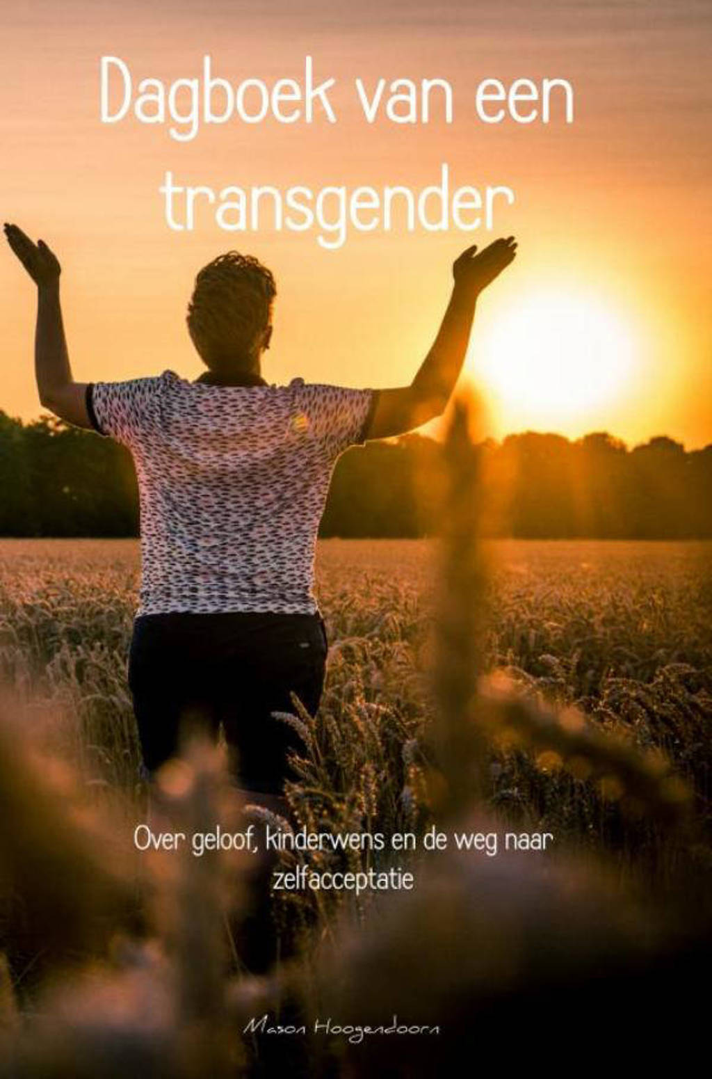 Dagboek van een transgender - Mason Hoogendoorn