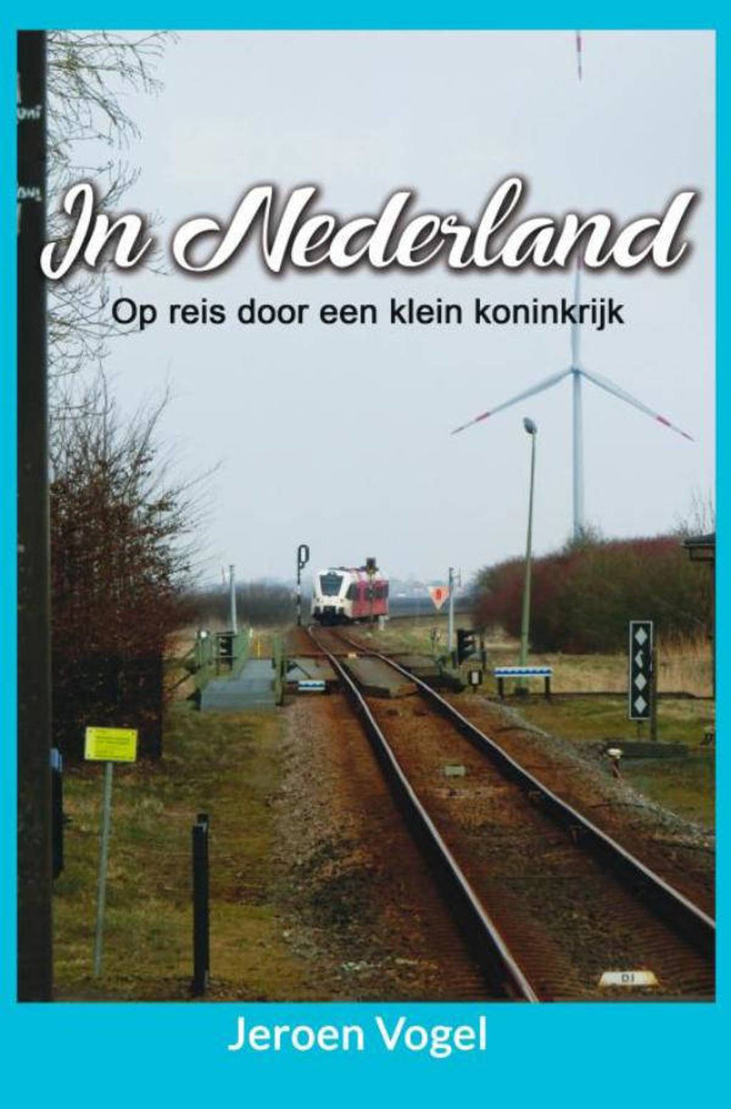 In Nederland - Jeroen Vogel