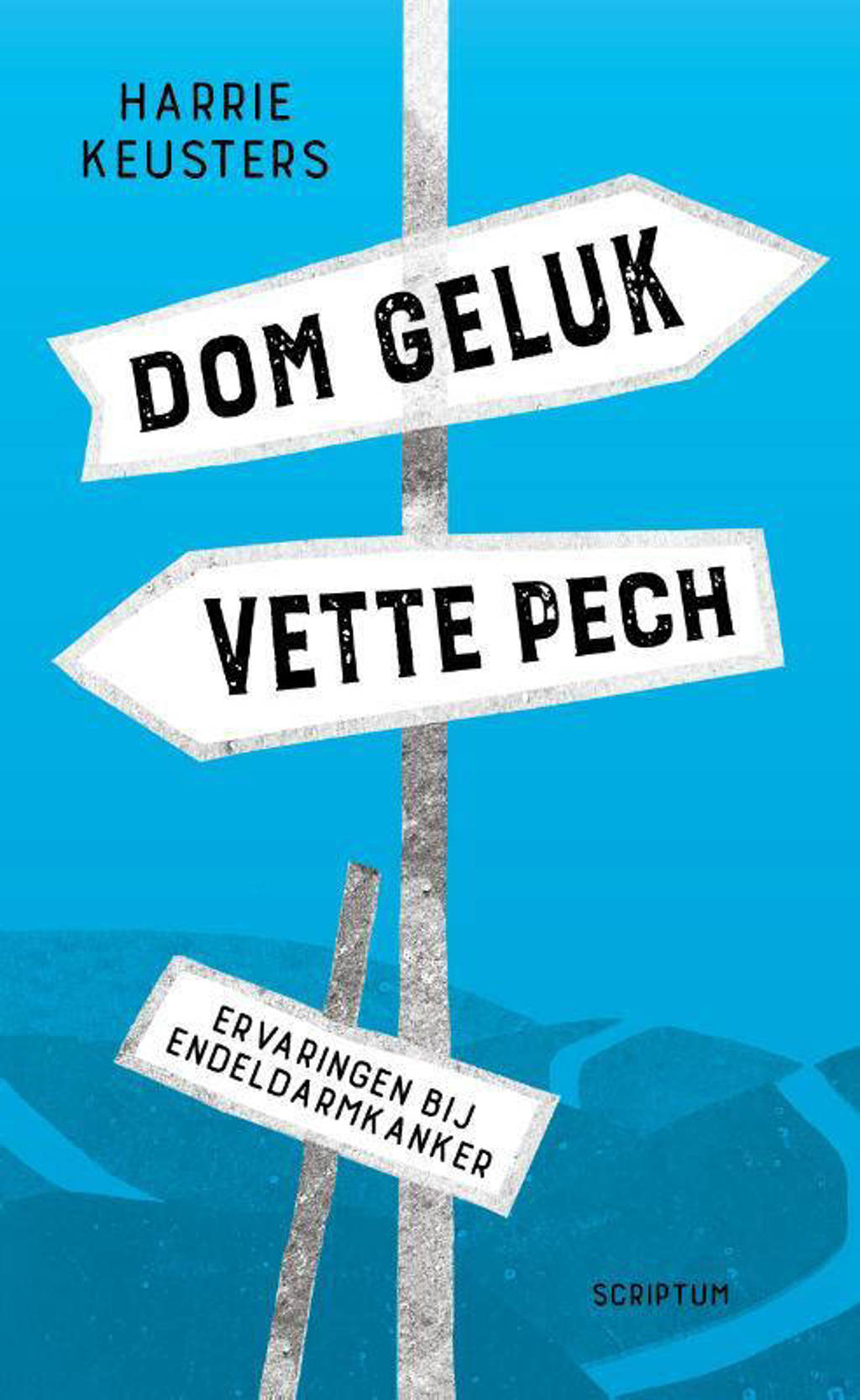 Dom geluk, vette pech - Harrie Keusters en Ism Met Prof. Geerard Beets