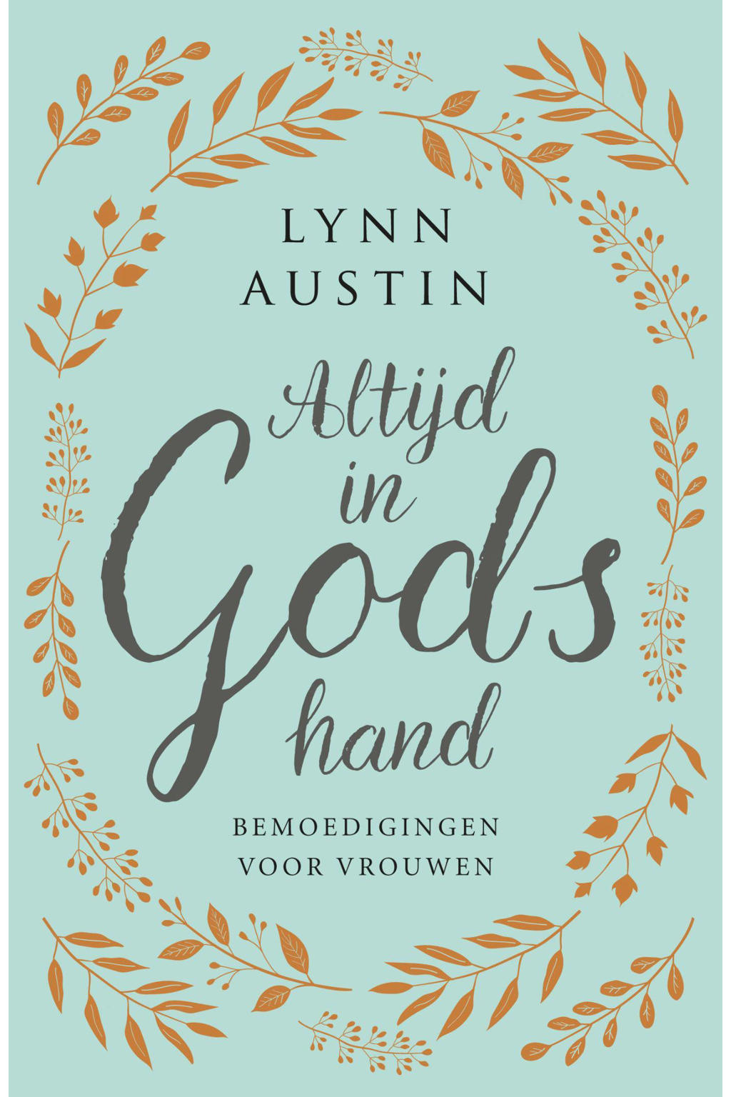 Lynn Austin Altijd in Gods hand wehkamp