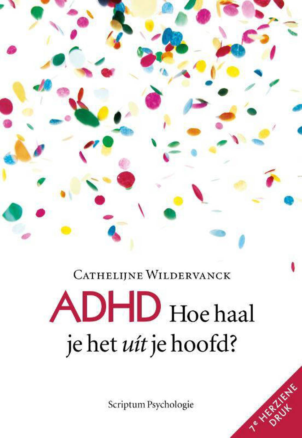ADHD, hoe haal je het uit je hoofd? - Cathelijne Wildervanck