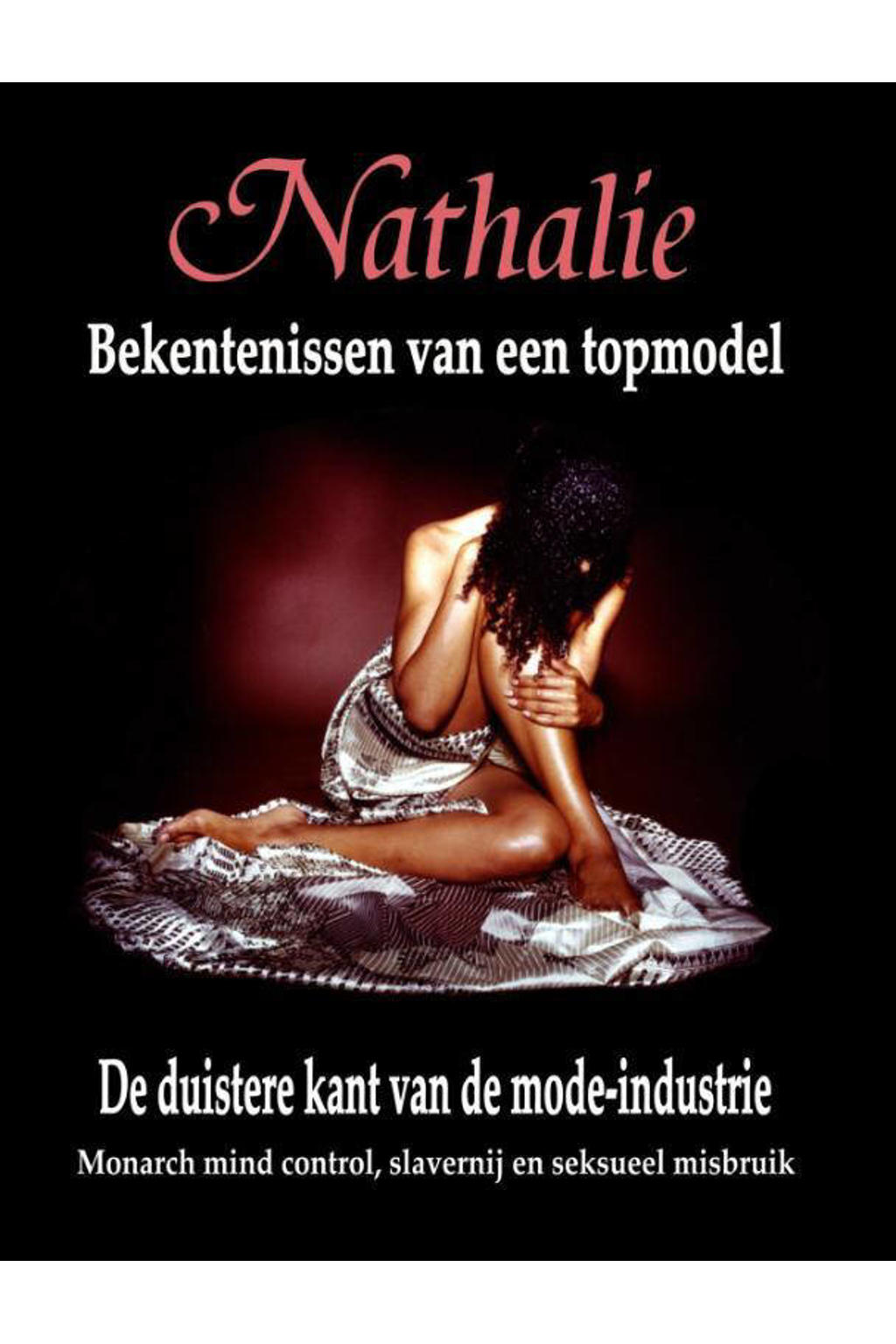 Nathalie: Bekentenissen van een topmodel - Nathalie Augustina en Robin De Ruiter