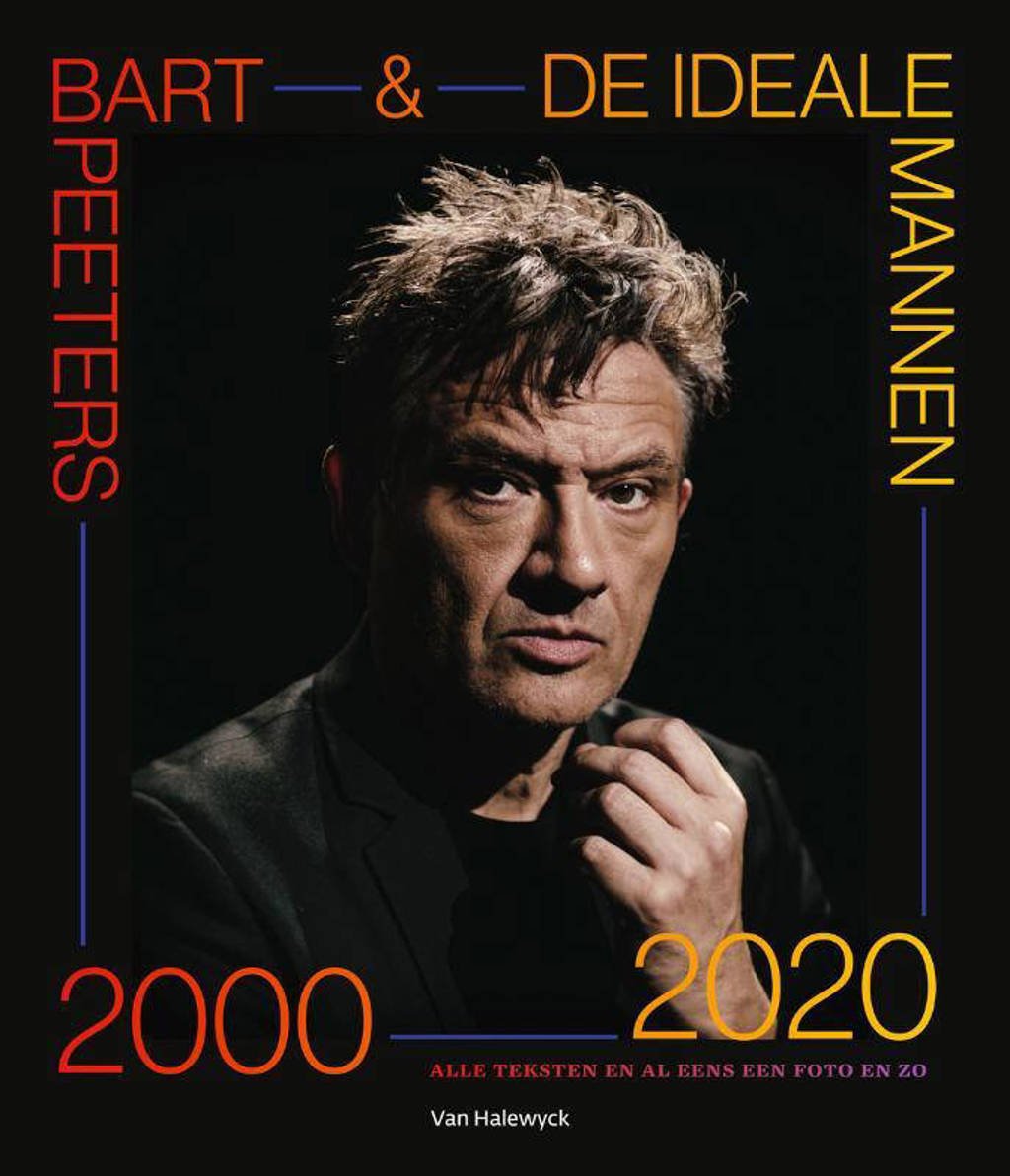 Bart Peeters & De Ideale Mannen 2000-2020 - Bart Peeters