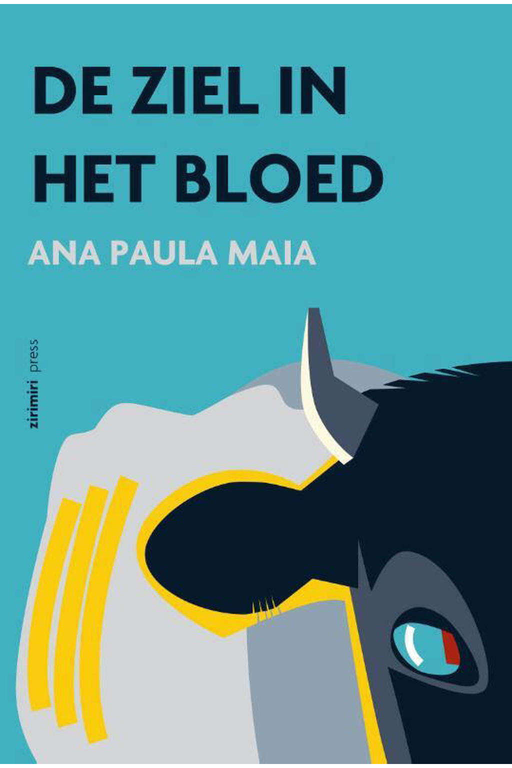 De ziel in het bloed - Ana Paula Maia