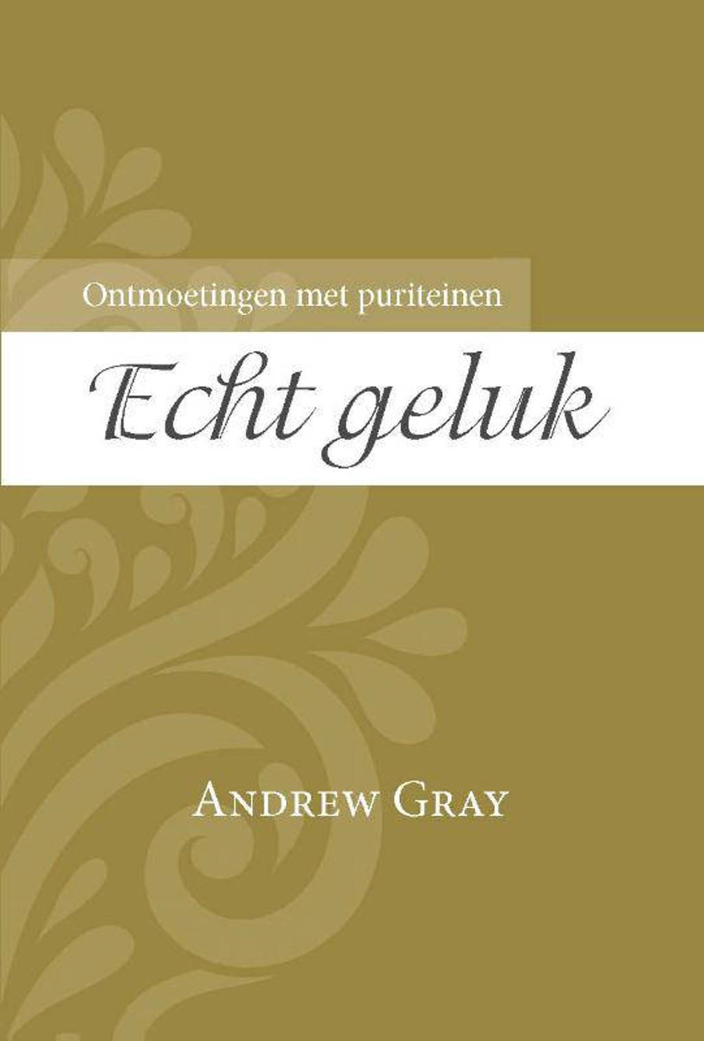 Echt geluk - Andrew Gray