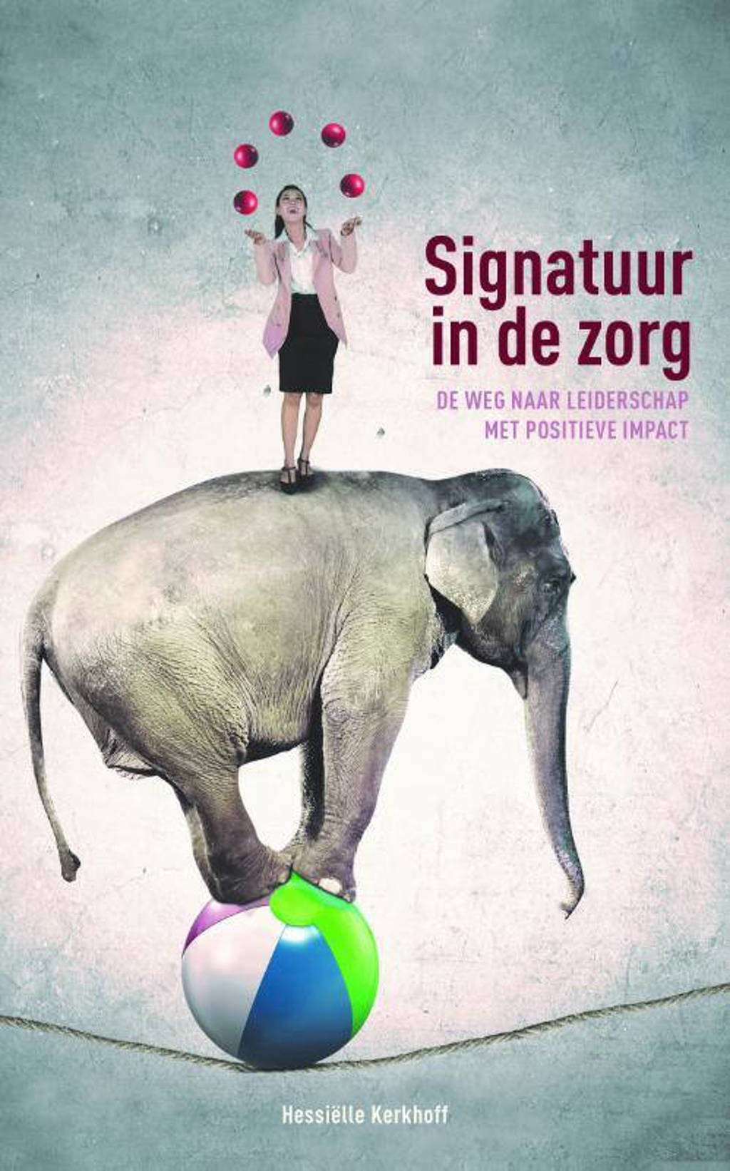 Signatuur in de zorg - Hessiëlle Kerkhoff