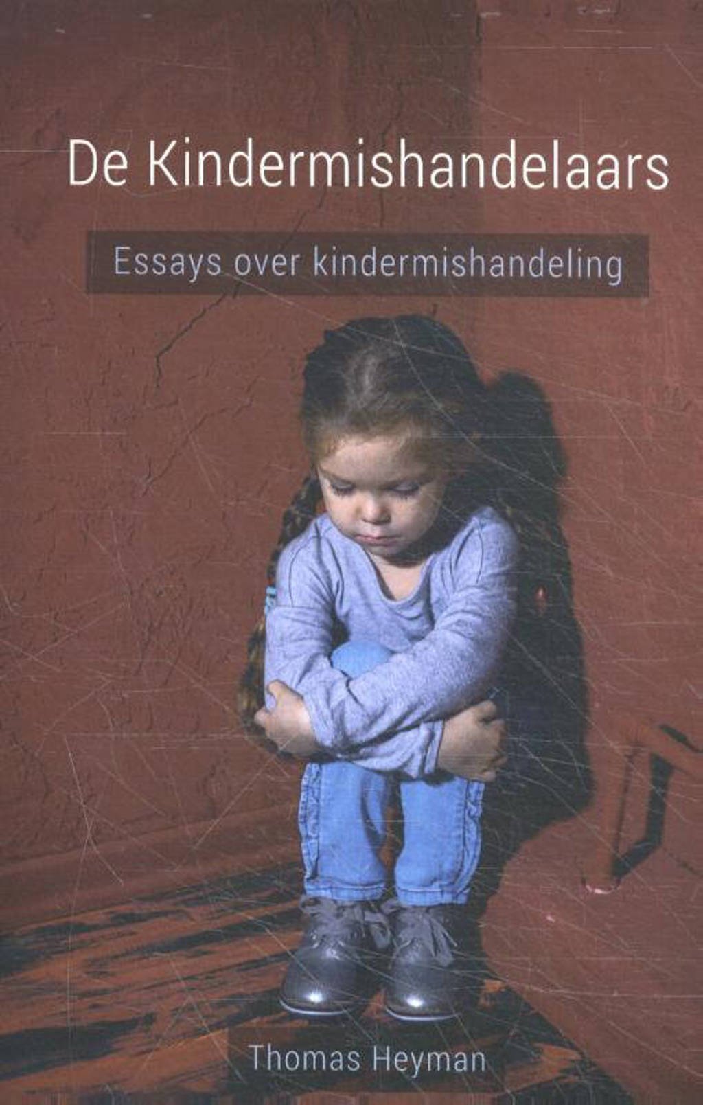 De kindermishandelaars - Thomas Heyman