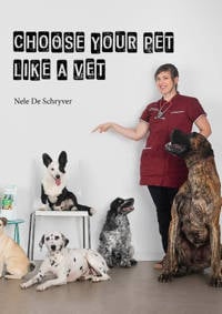 Choose your pet like a vet - Nele De Schryver