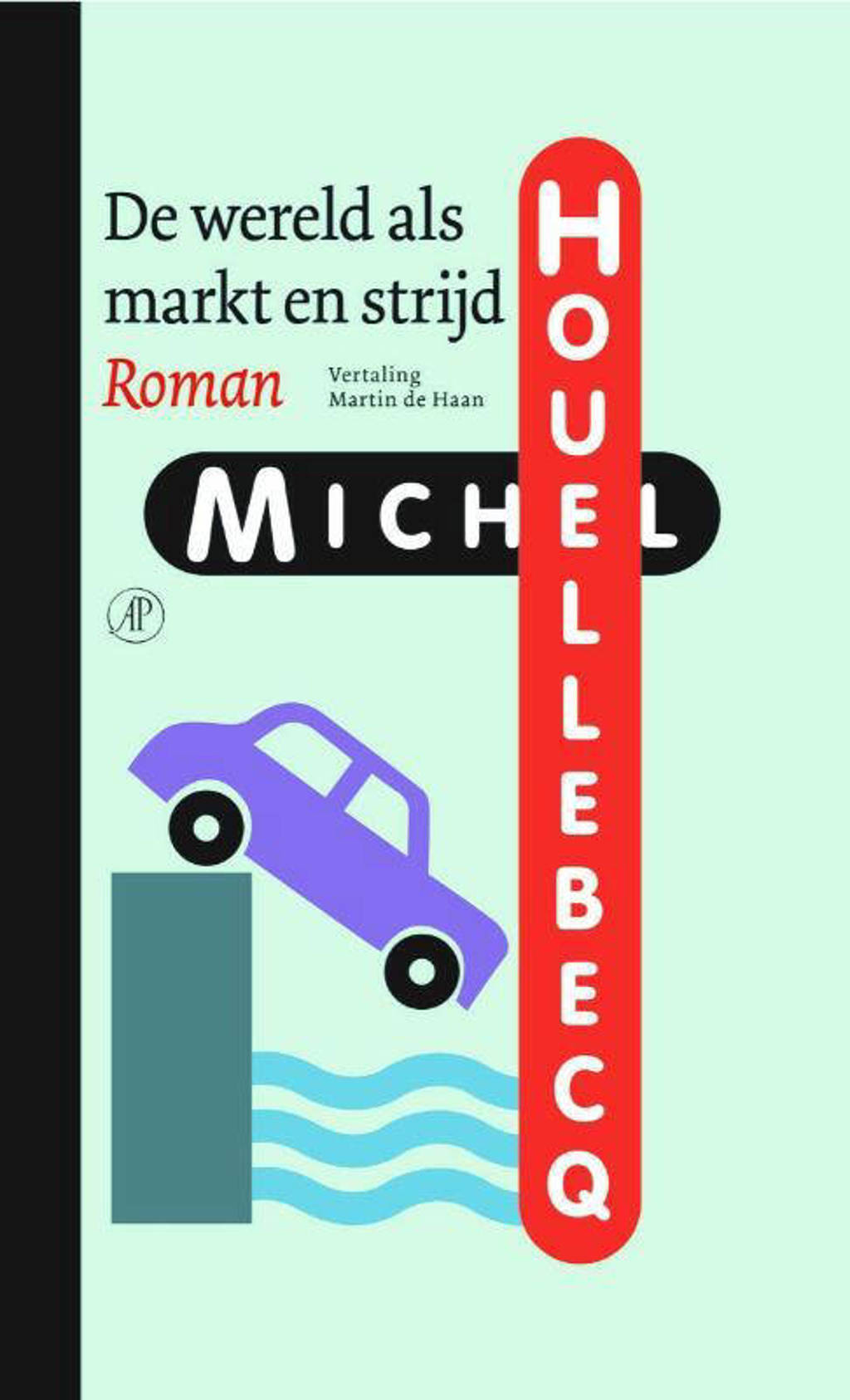 De wereld als markt en strijd - Michel Houellebecq