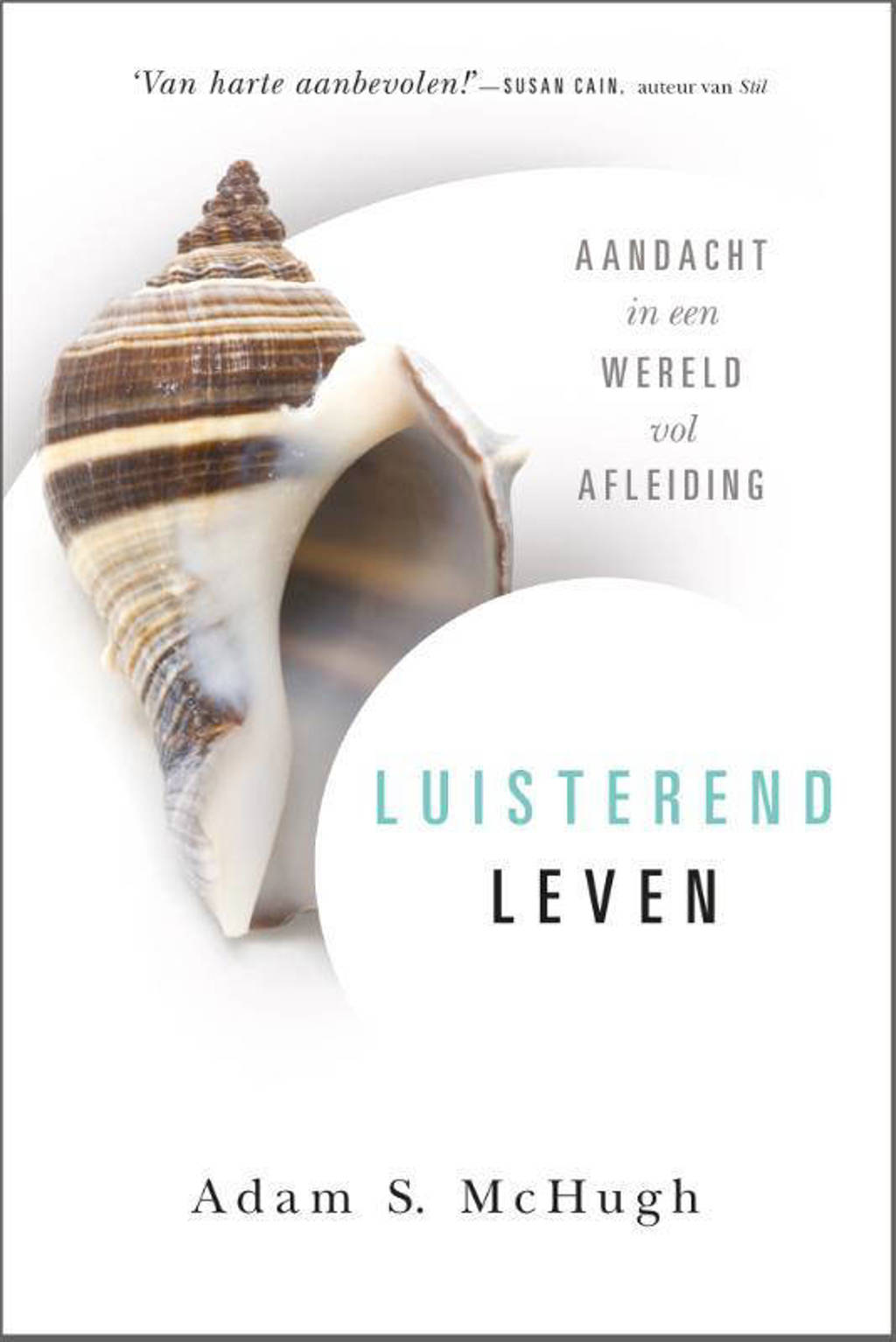Luisterend leven - Adam S. McHugh