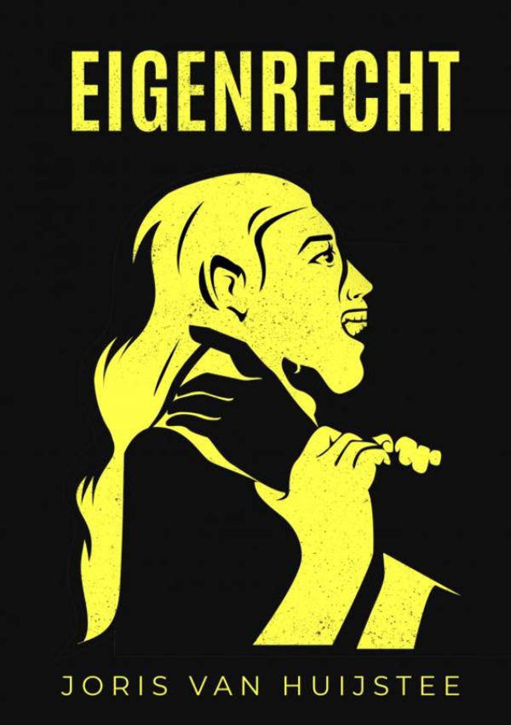 Eigenrecht - Joris Van Huijstee