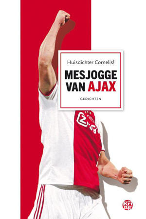 Mesjogge van Ajax - Huisdichter Cornelis!