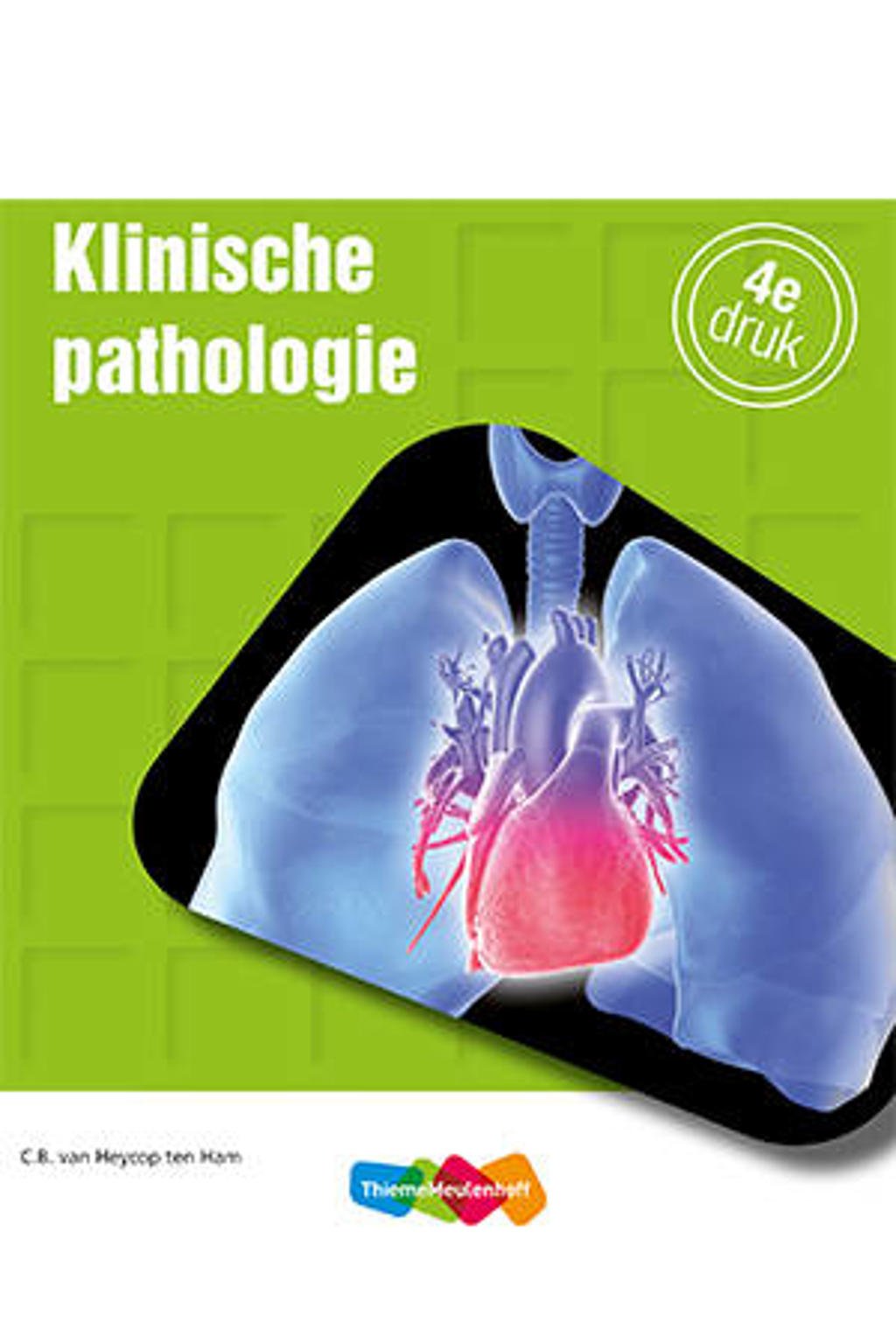 Klinische pathologie - C.B. van Heycop ten Ham