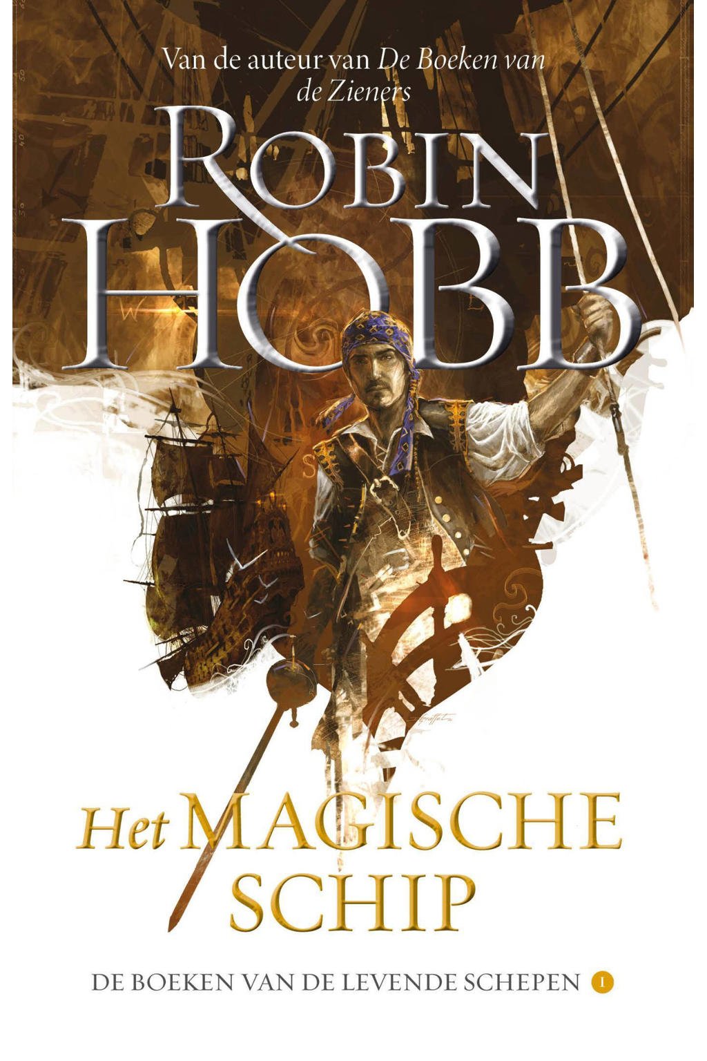 De boeken van de levende schepen: Het Magische Schip - Robin Hobb