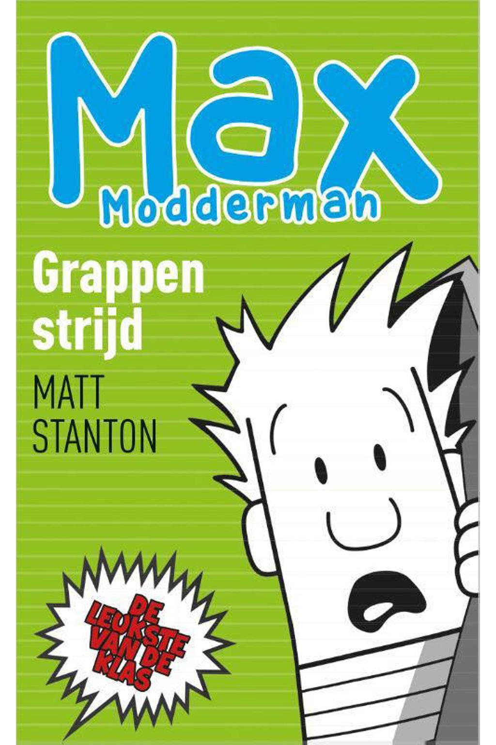 Max Modderman: Grappenstrijd - Matt Stanton