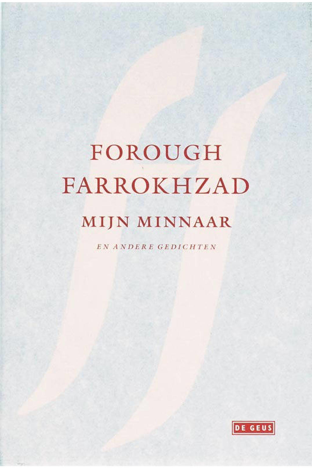 Mijn minnaar en andere gedichten - F. Farrokhzad