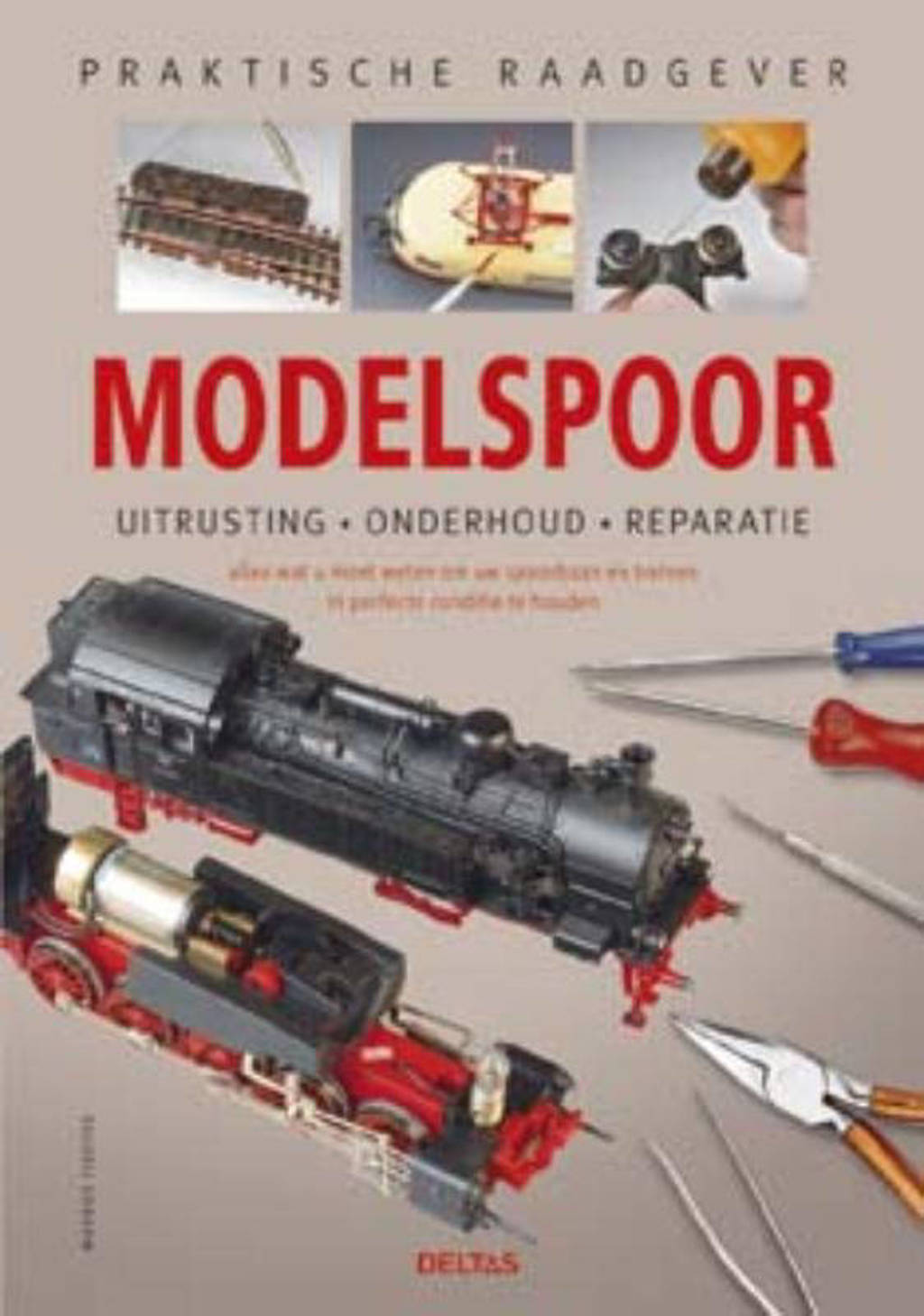 Praktische raadgever: Praktische raadgever Modelspoor - Markus Tiedtke, Michael Kratzsch-Leichsenring en Ulrich Groger
