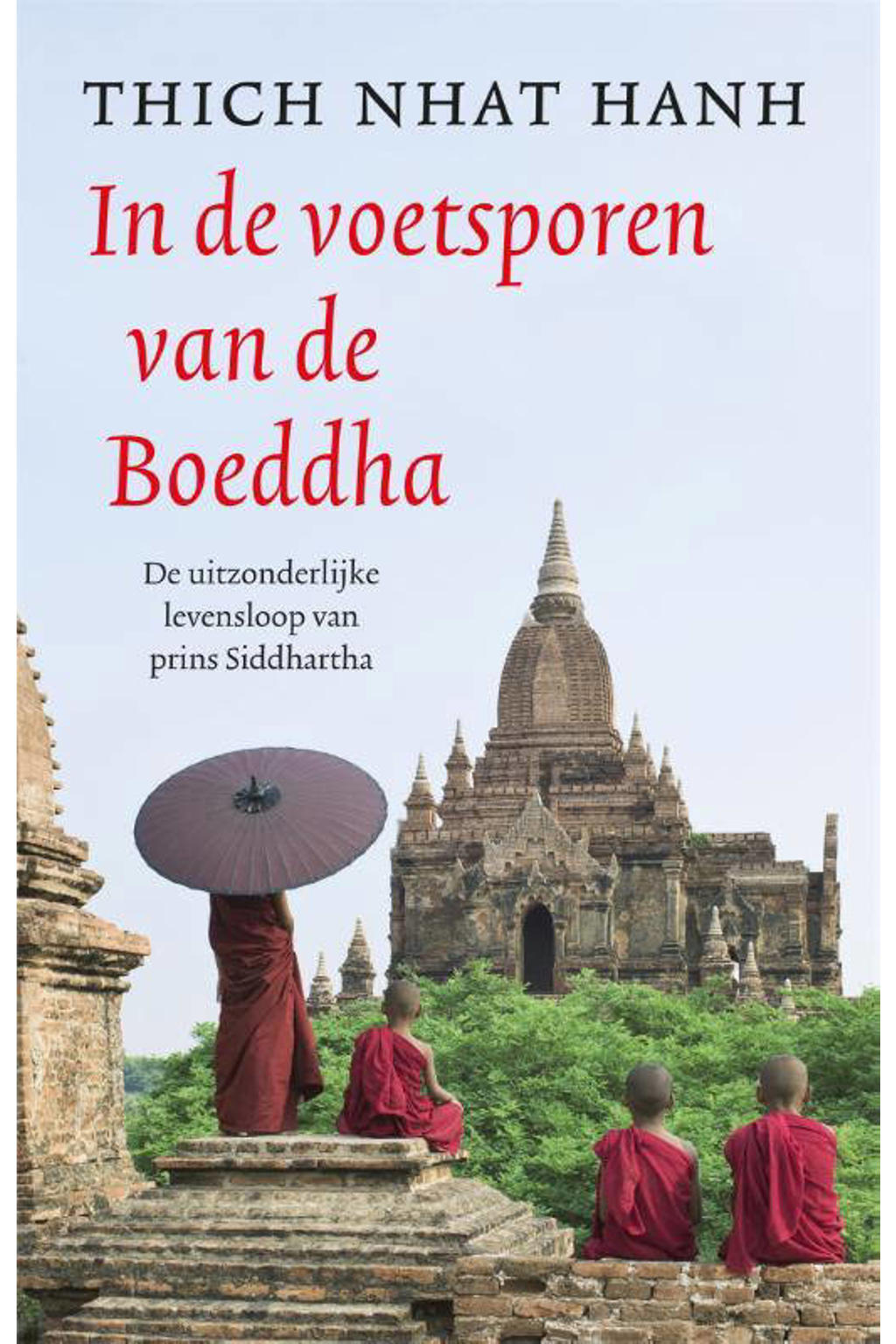 In de voetsporen van de Boeddha - Thich Nhat Hahn
