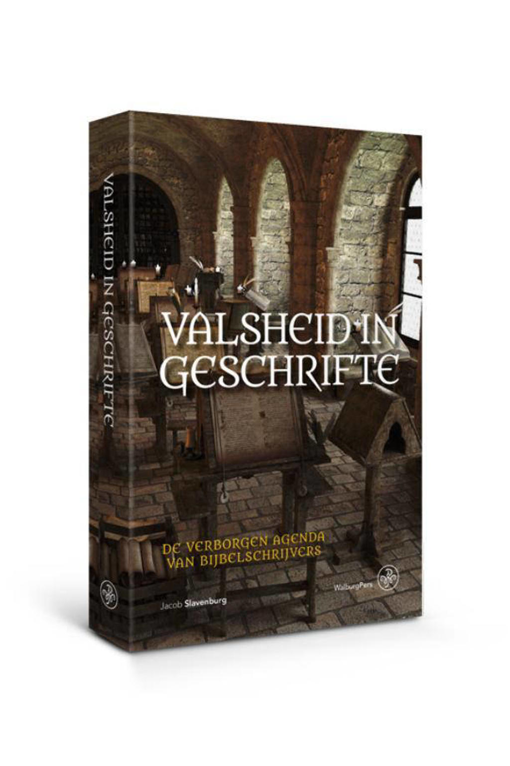 Valsheid in Geschrifte - Jacob Slavenburg