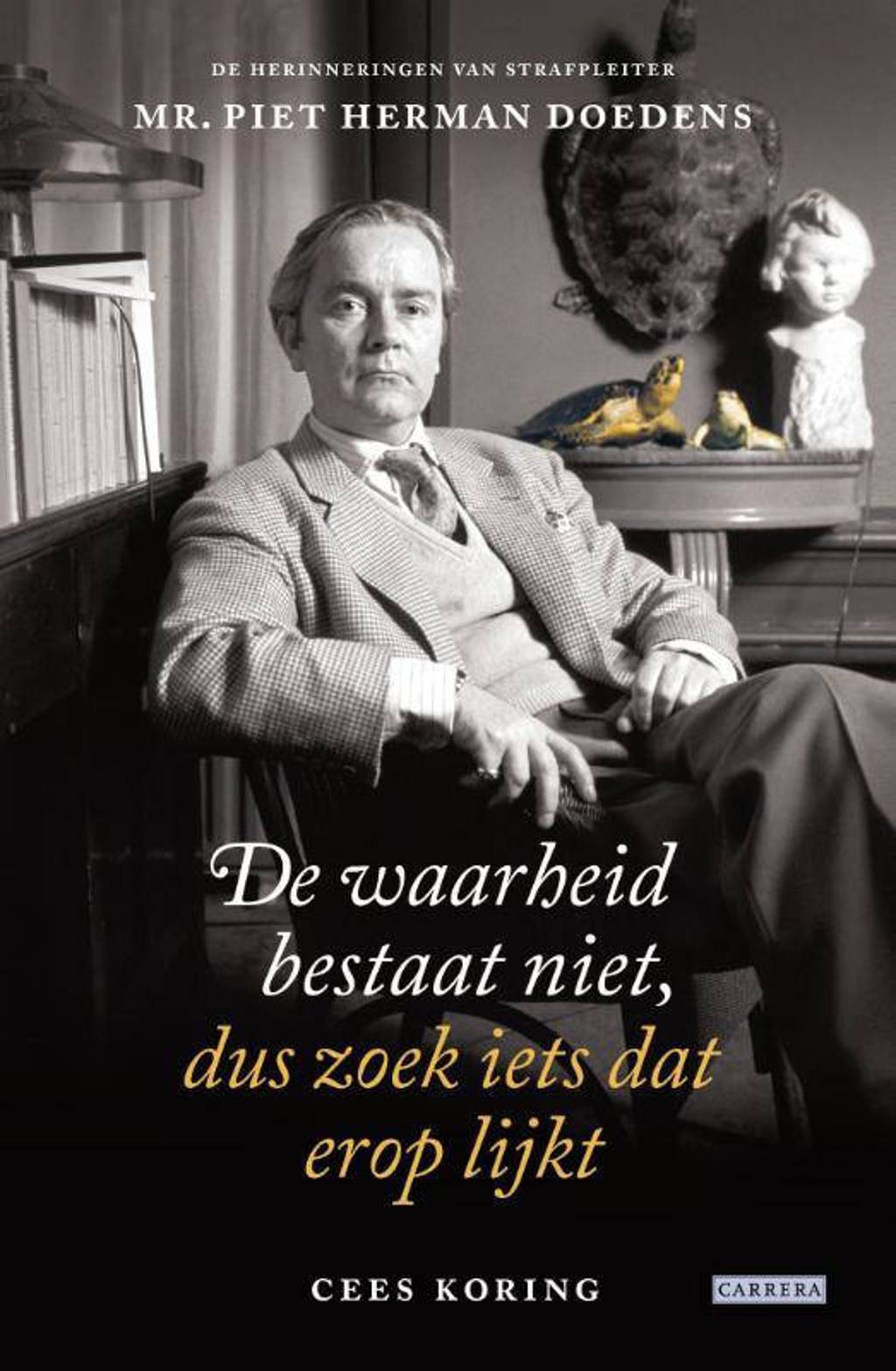 De waarheid bestaat niet, dus zoek iets dat erop lijkt - Cees Koring