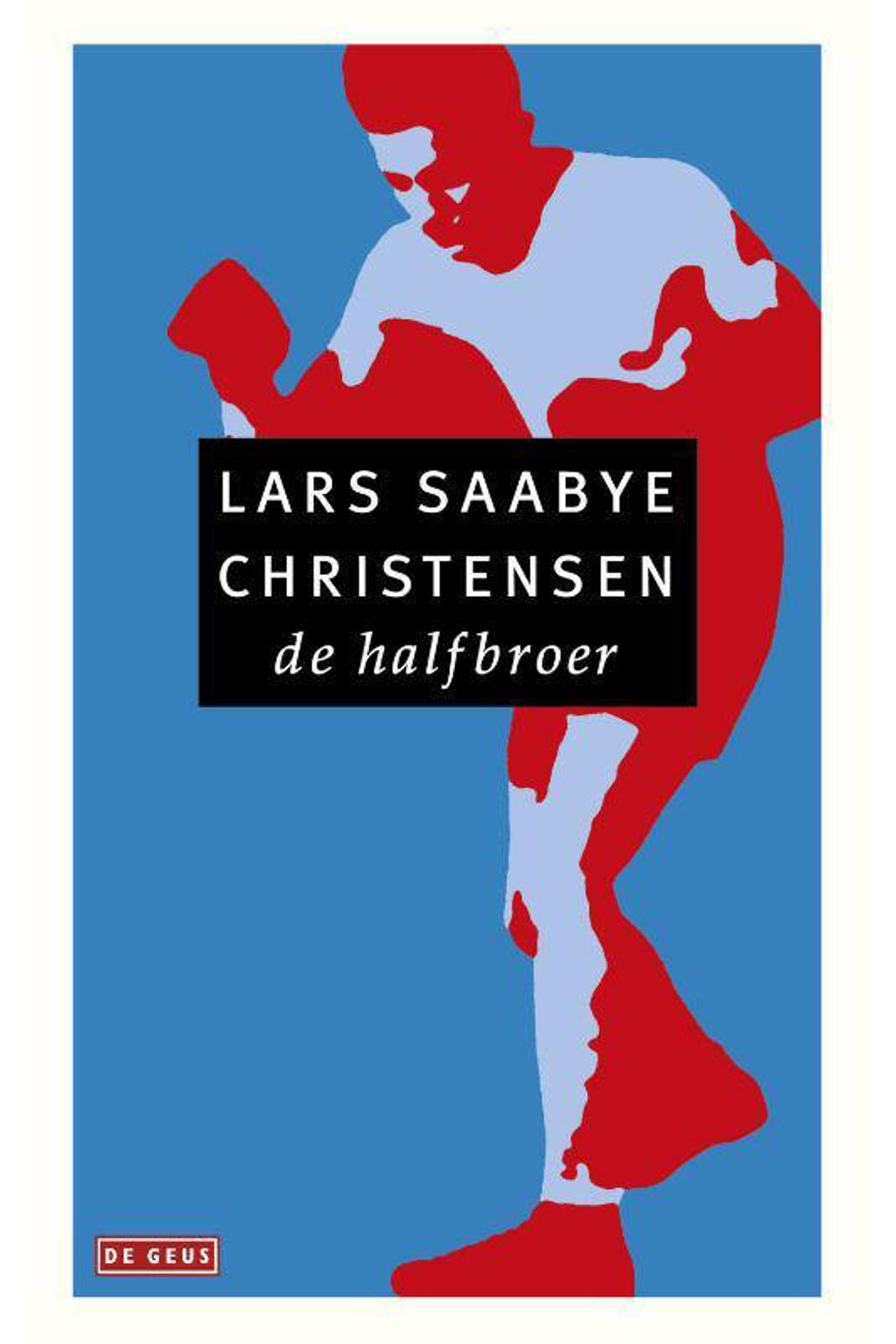 De halfbroer - Lars Saabye Christensen