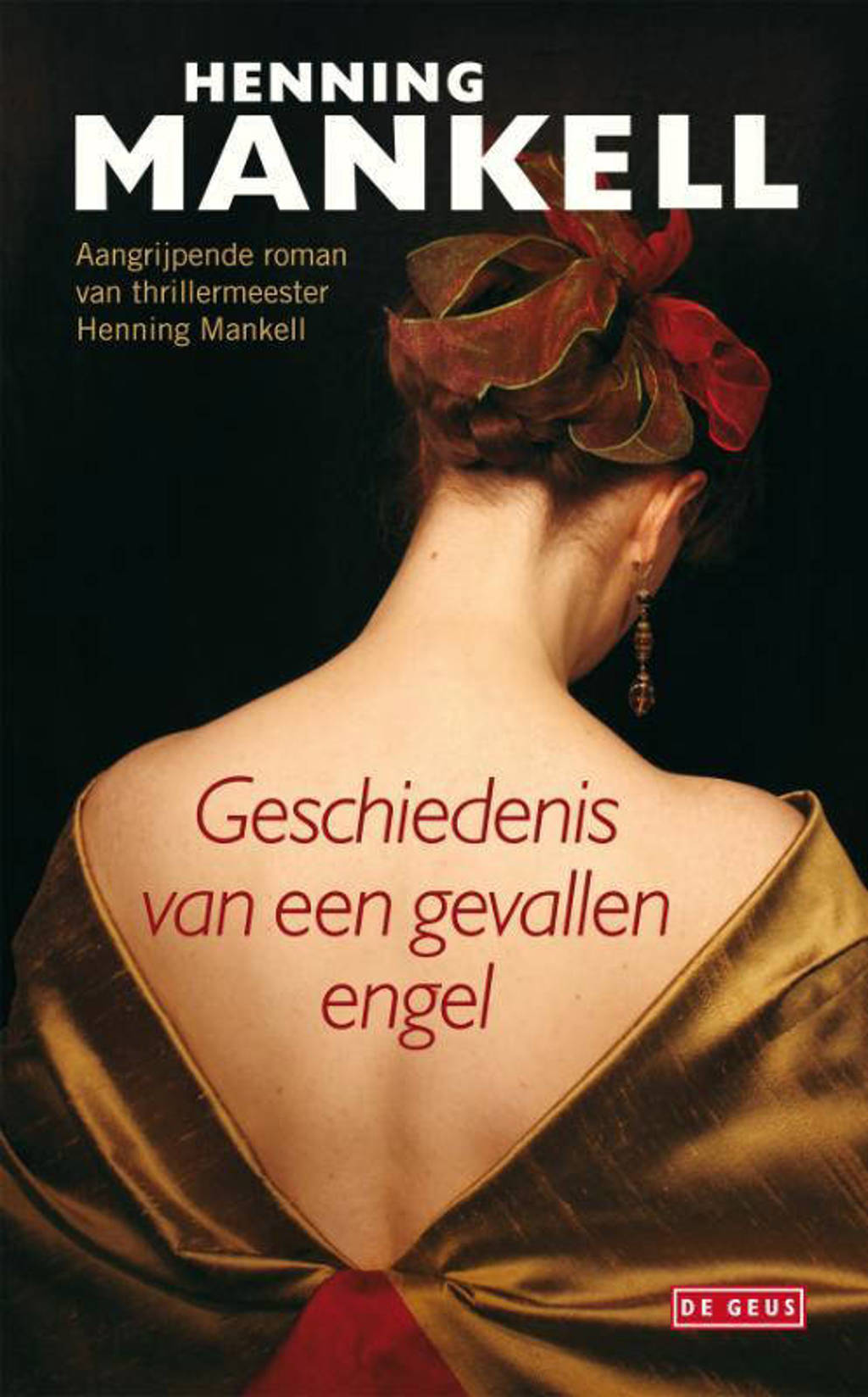 Geschiedenis van een gevallen engel - Henning Mankell