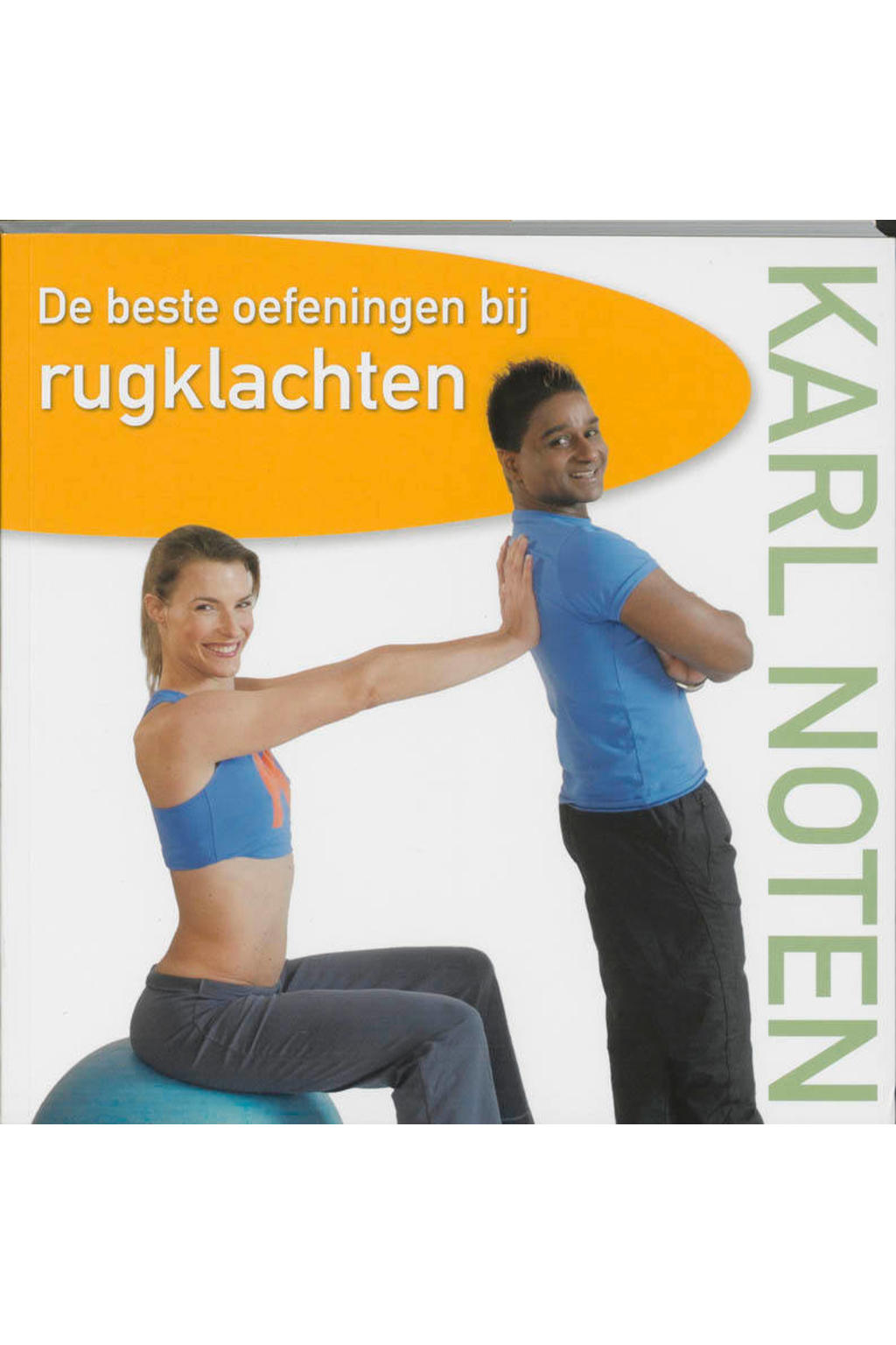 K. Noten De beste oefeningen bij rugklachten wehkamp