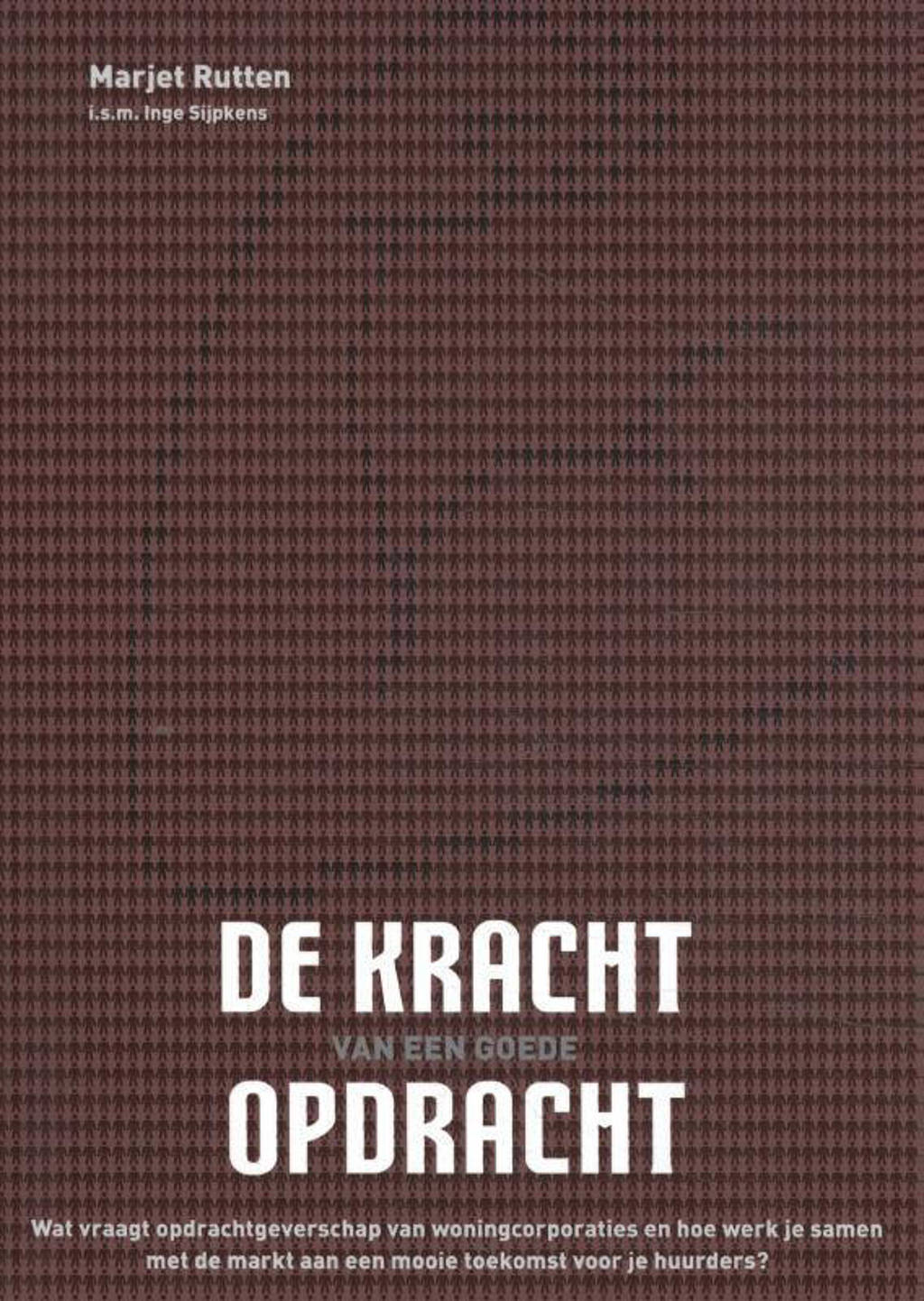 De kracht van een goede opdracht - Marjet Rutten en Margriet Drijver