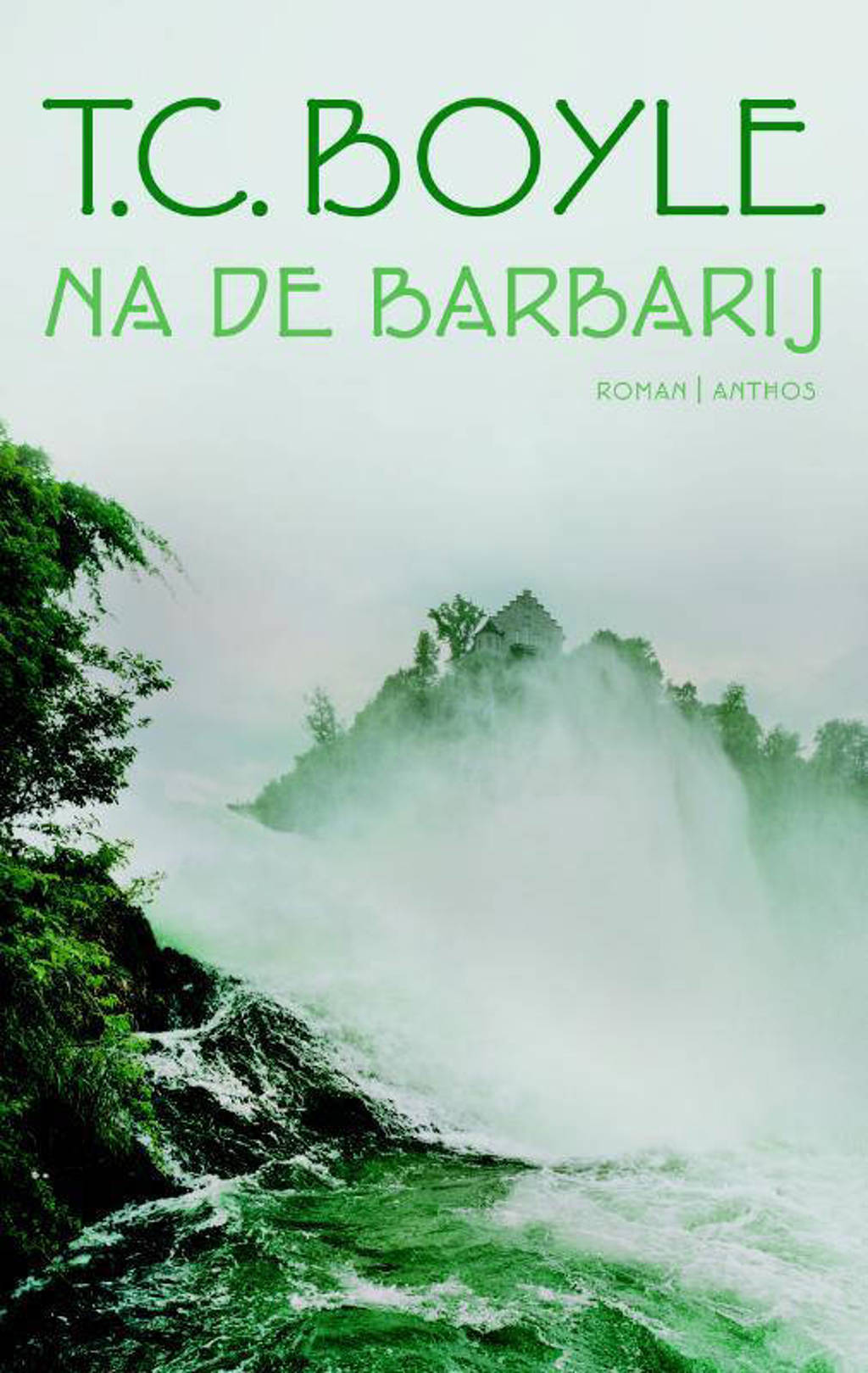 Na de barbarij - T.C. Boyle