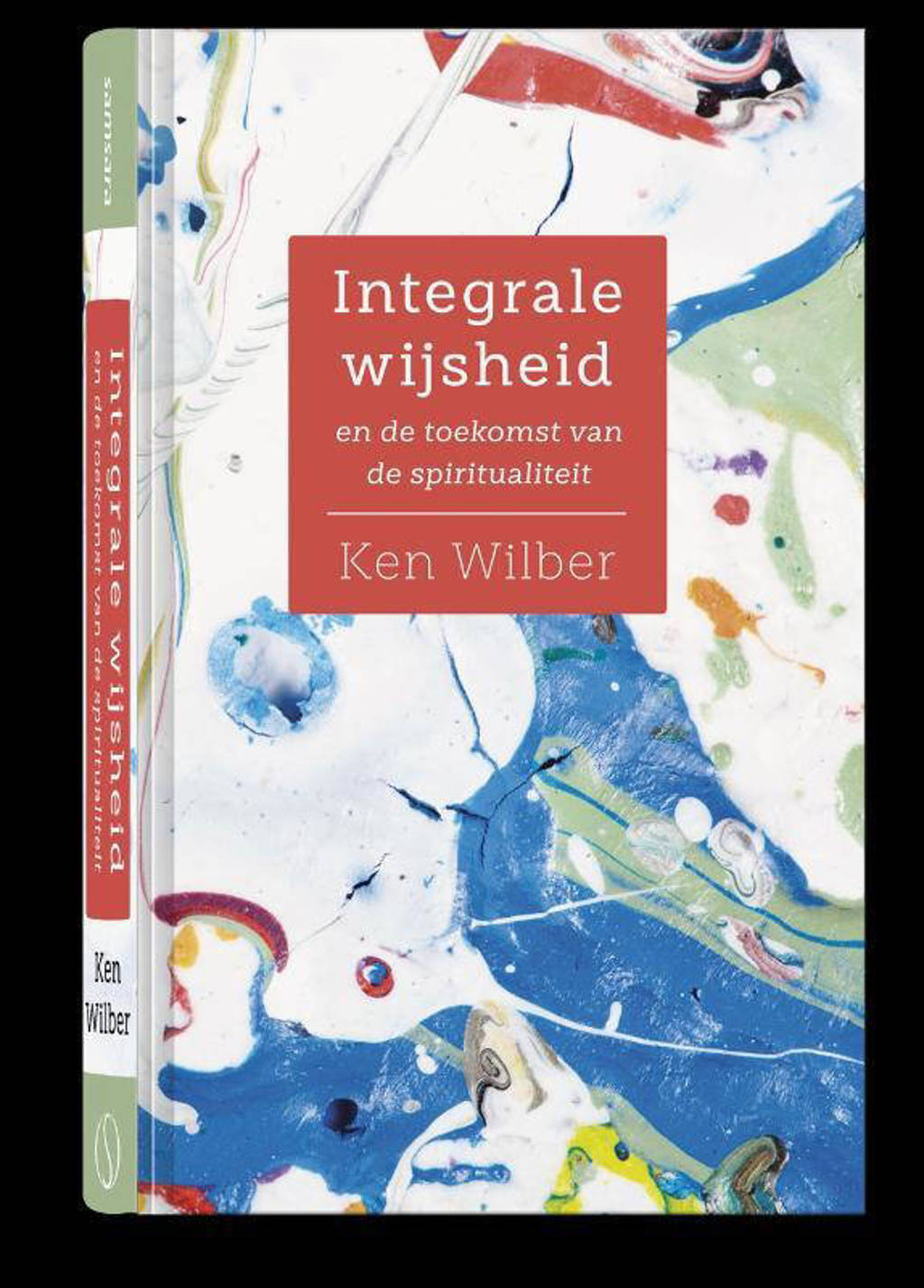Integrale wijsheid - Ken Wilber
