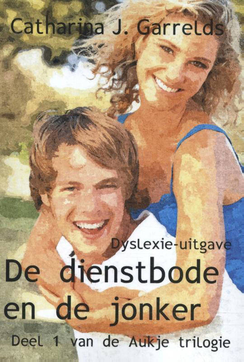 Aukje: De dienstbode en de jonker - Catharina J. Garrelds