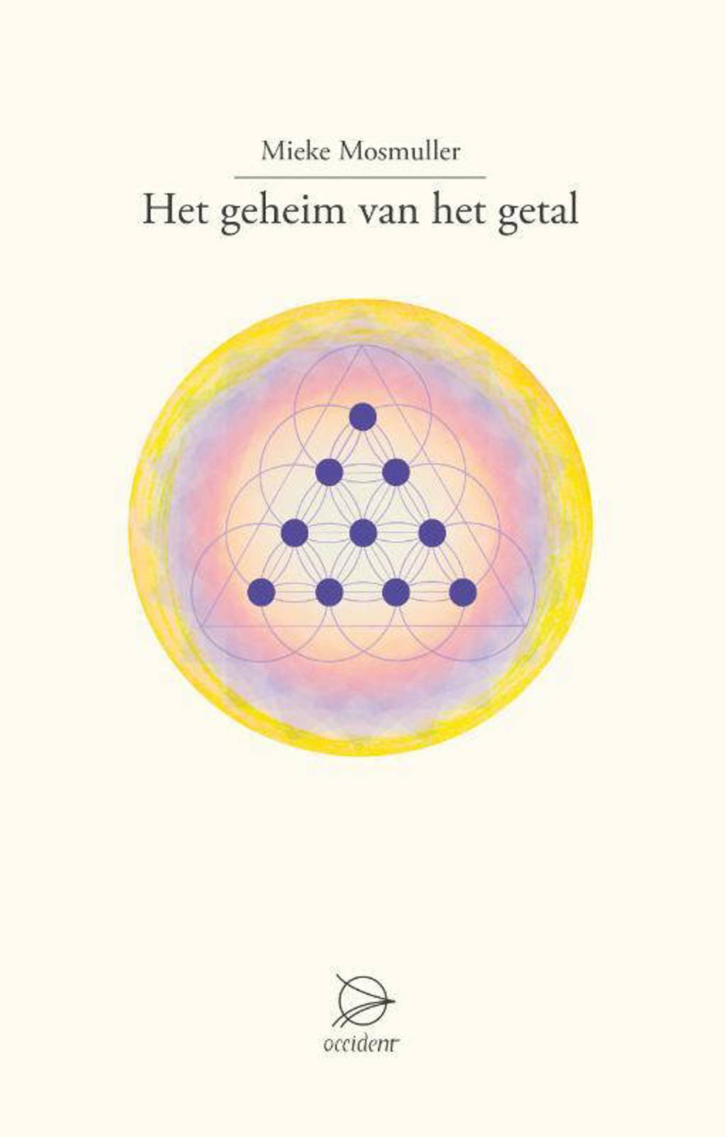 Het geheim van het getal - Mieke Mosmuller