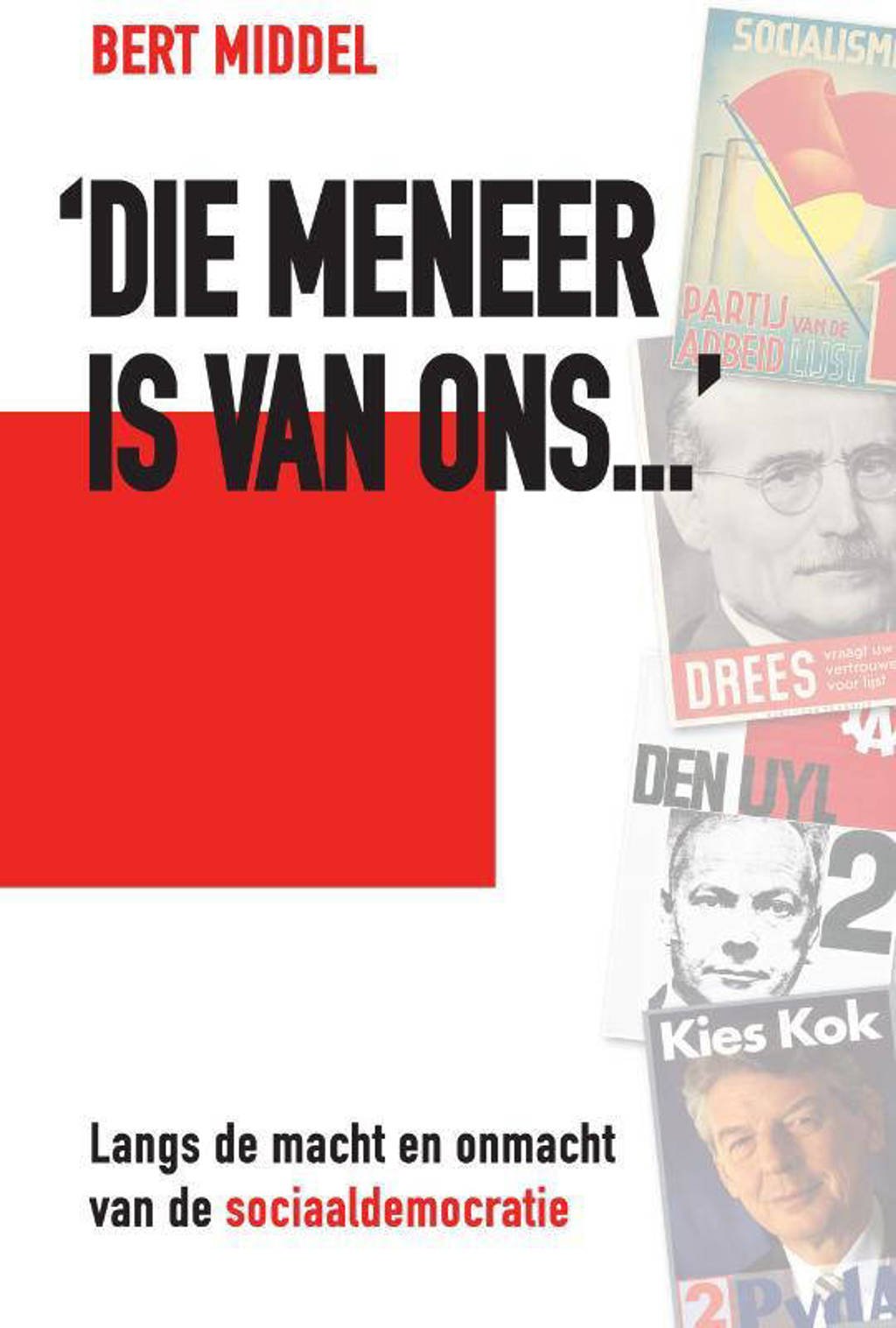 Die meneer is van ons... - Bert Middel
