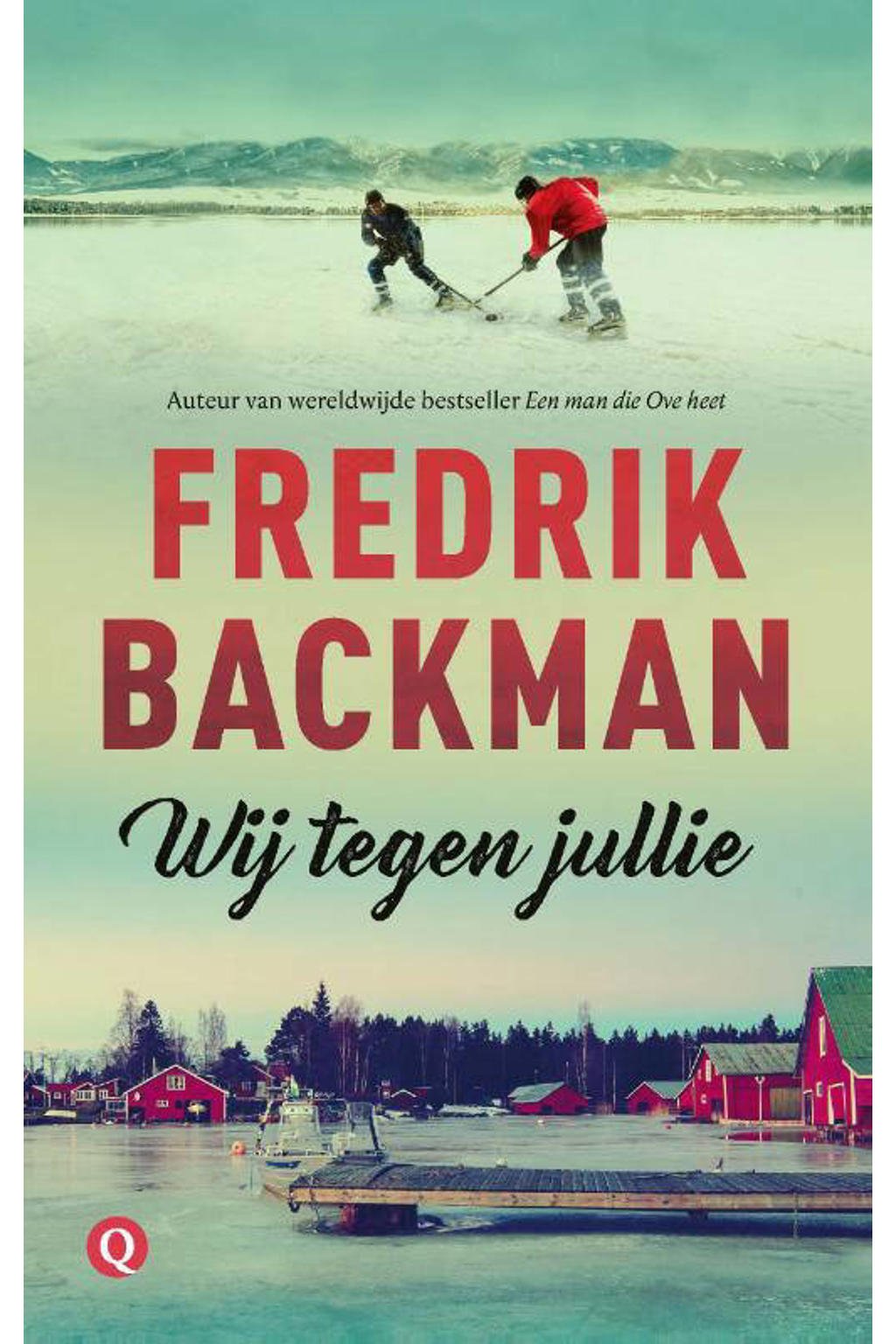 Wij tegen jullie - Fredrik Backman