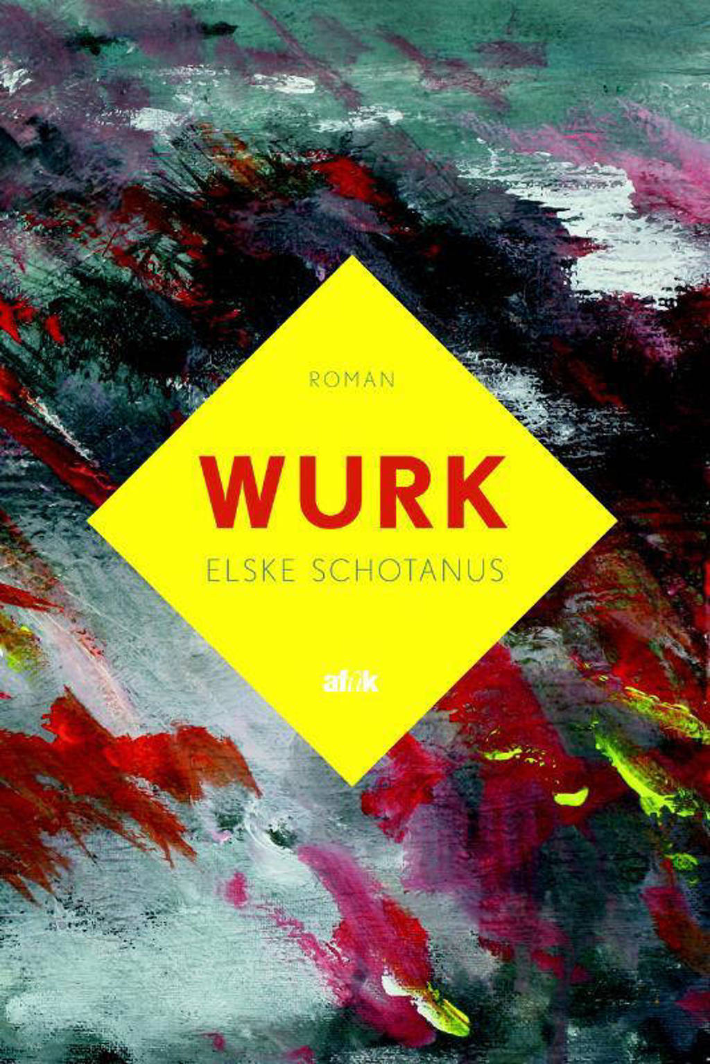 Wurk - Elske Schotanus