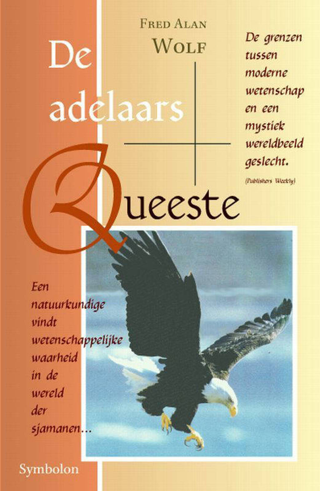 De adelaars queeste - F.A. Wolf