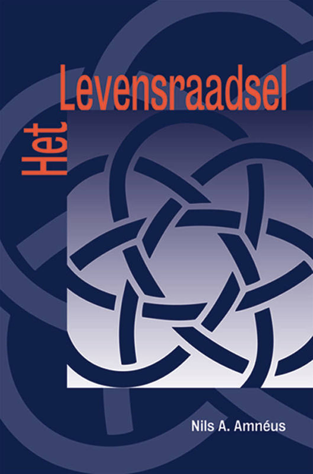 Het levensraadsel - N.A. Amneus
