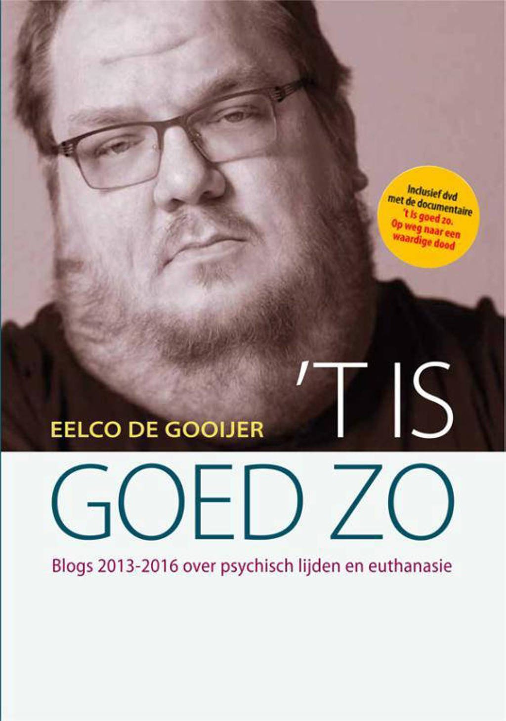 't Is goed zo - Eelco de Gooijer